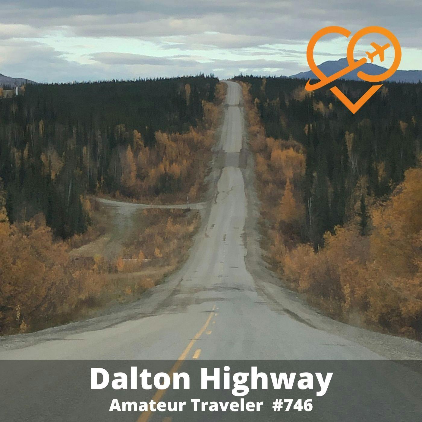 AT#746 - Driving the Dalton Highway in Alaska