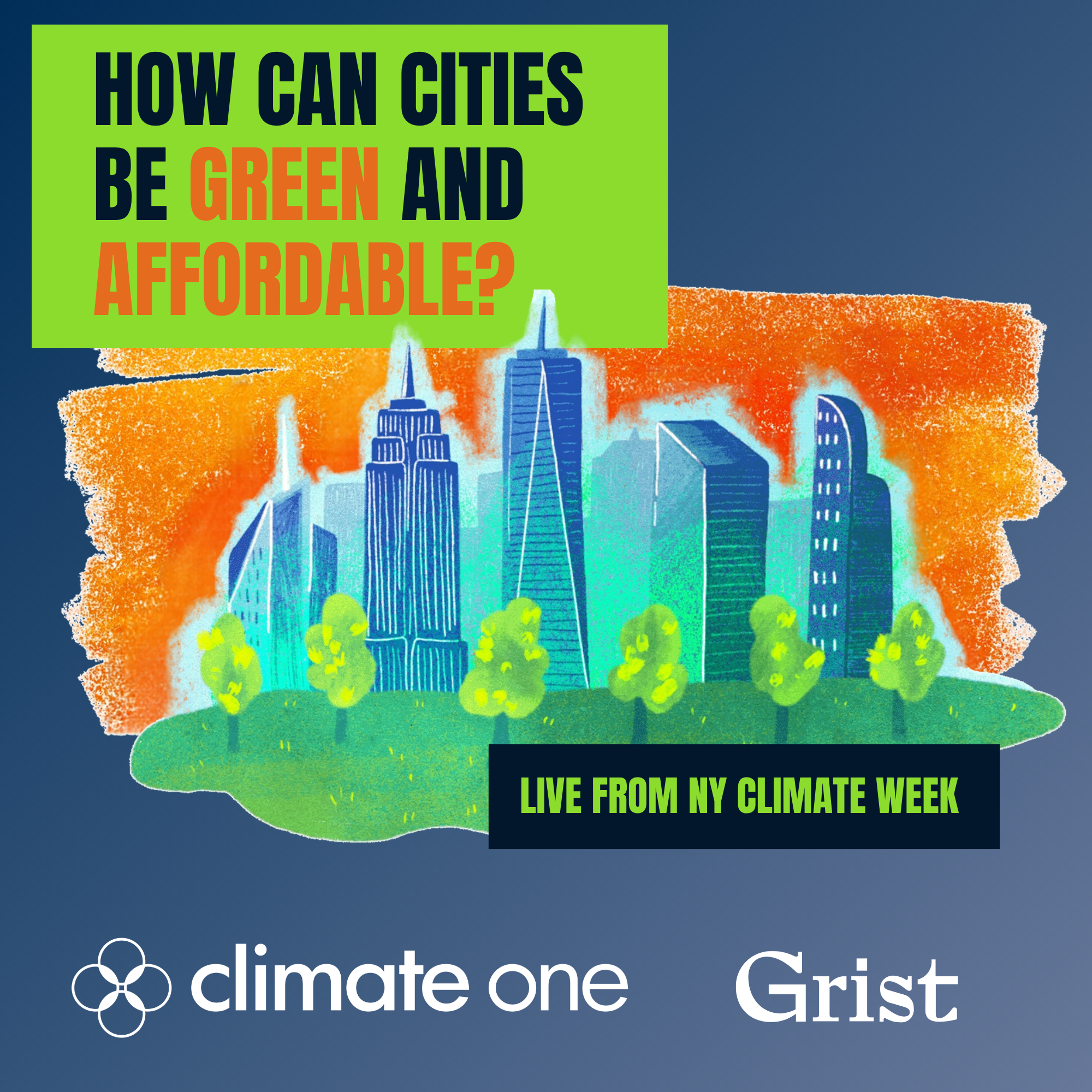 CLIMATE ONE: How Can Cities Be Green and Affordable? Live from NY Climate Week