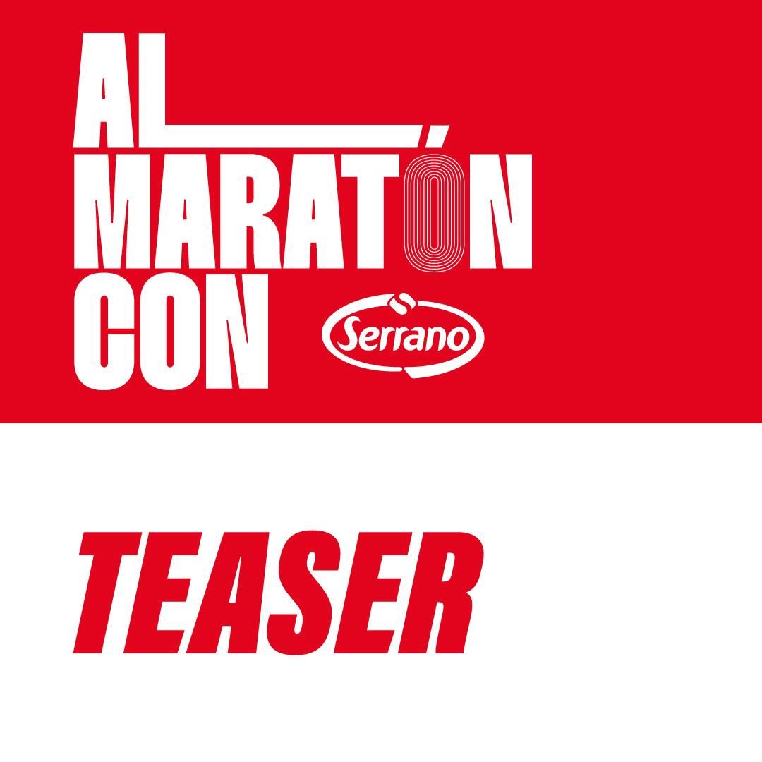 Teaser | Serrano te acompaña al maratón: ¿te apuntas al desafío? Teaser | Serrano te acompaña al maratón: ¿te apuntas al desafío?