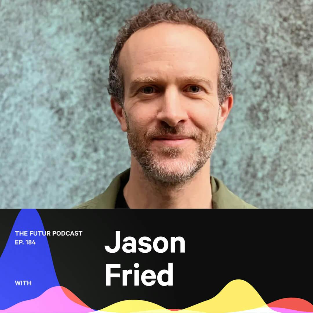 184 - Taking Risks — with Jason Fried