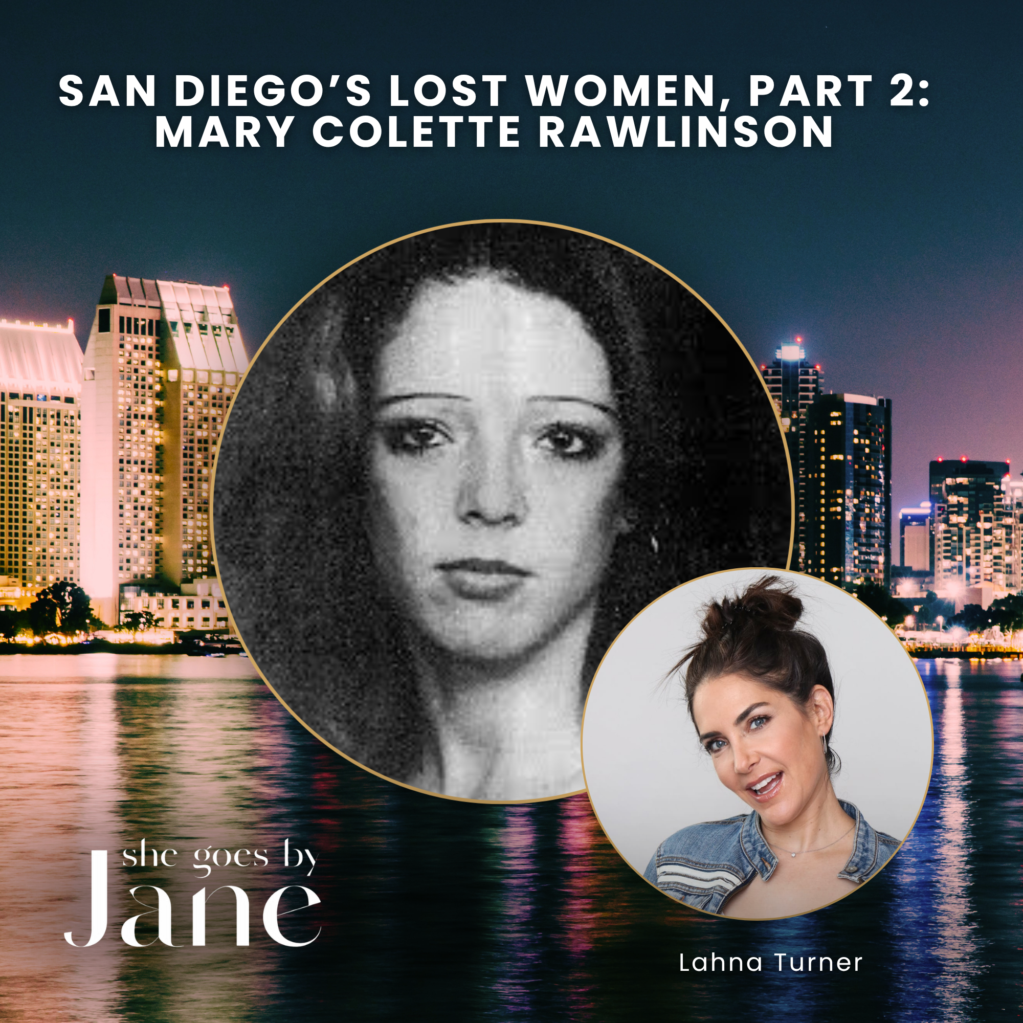 144: San Diego’s Lost Women, Episode 2: Mary Colette Rawlinson