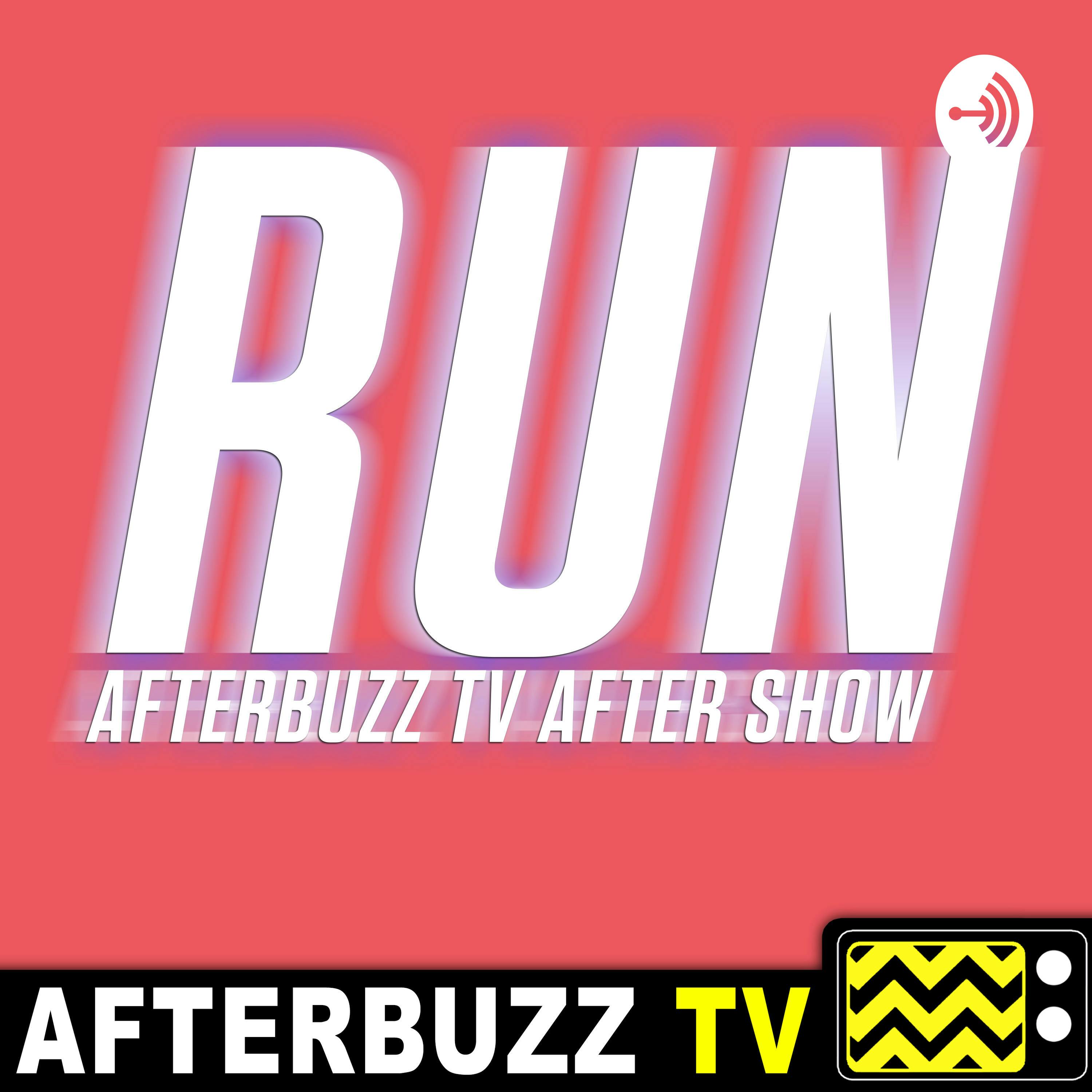 Run S1 E7 Recap & After Show: Finale Ran Out of Steam?