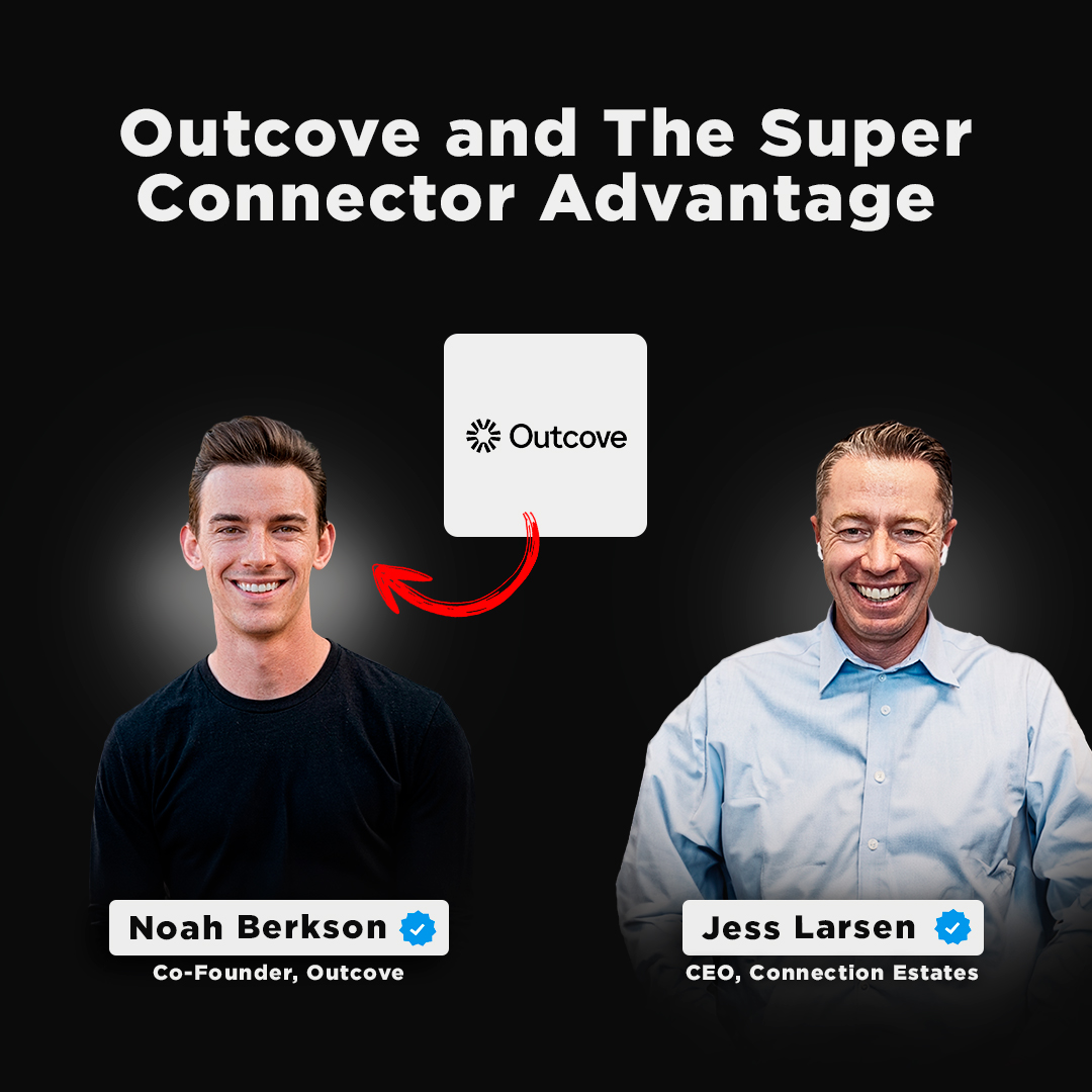 Outcove and The Super Connector Advantage | Austin Capital Managing Partner, Noah Berkson
