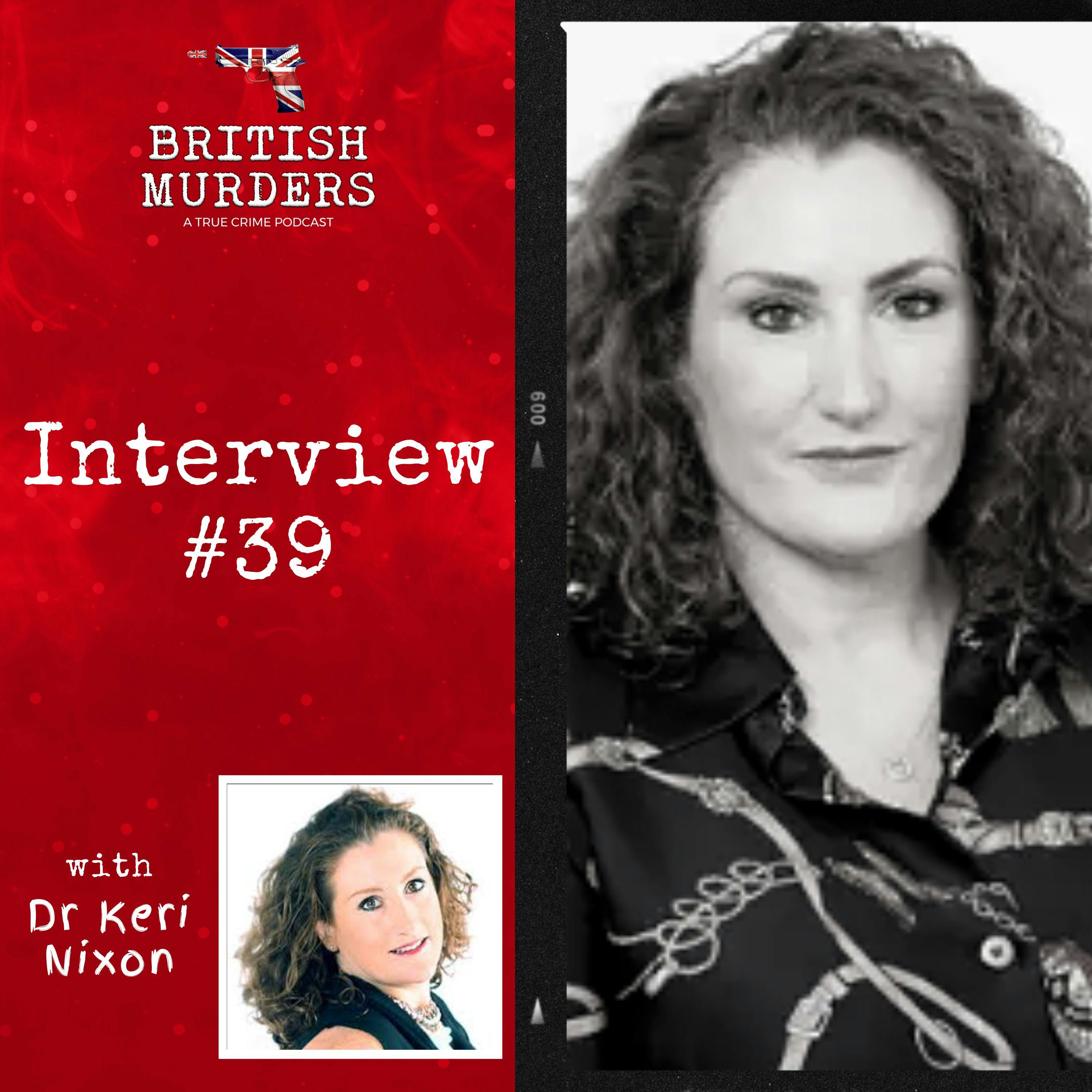 Interview #39 | The Mind Detective: Exploring Forensic Psychology with Dr Keri Nixon Interview #39 | The Mind Detective: Exploring Forensic Psychology with Dr Keri Nixon