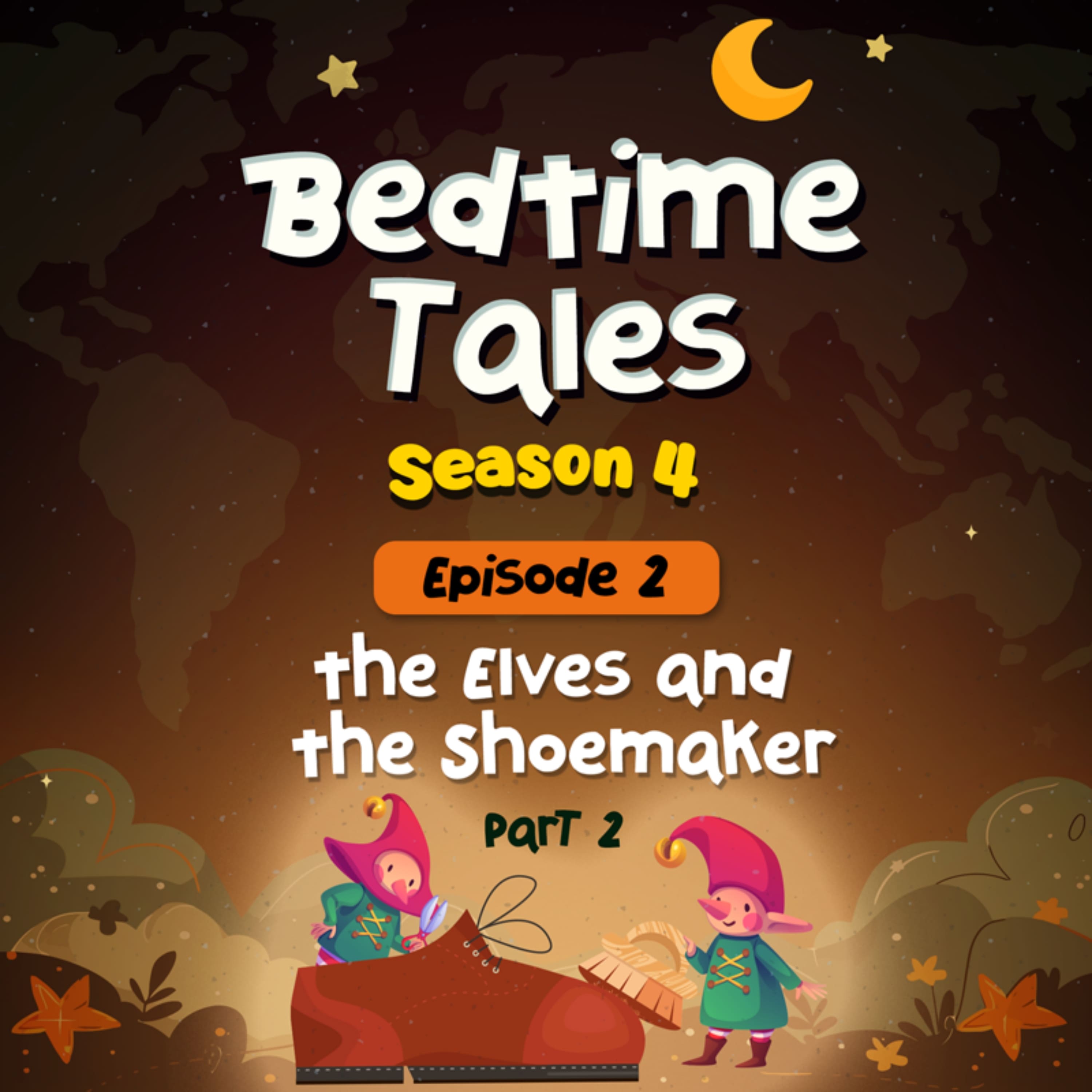 The Elves and The Shoemaker Part 2 | Bedtime Tales S4E2 episode artwork