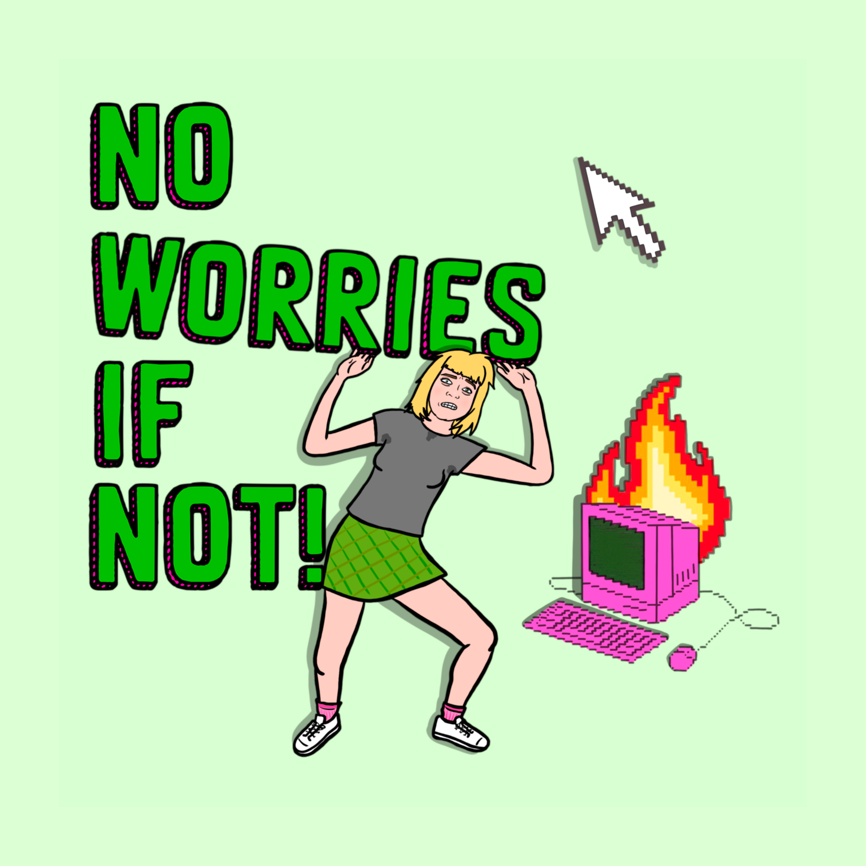 No Worries If Not!