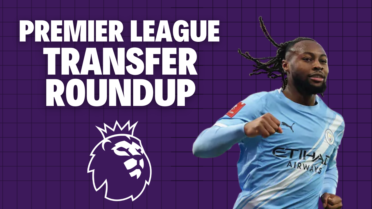 Premier League Transfer Roundup –  Arsenal perfect already? Semenyo to flop?