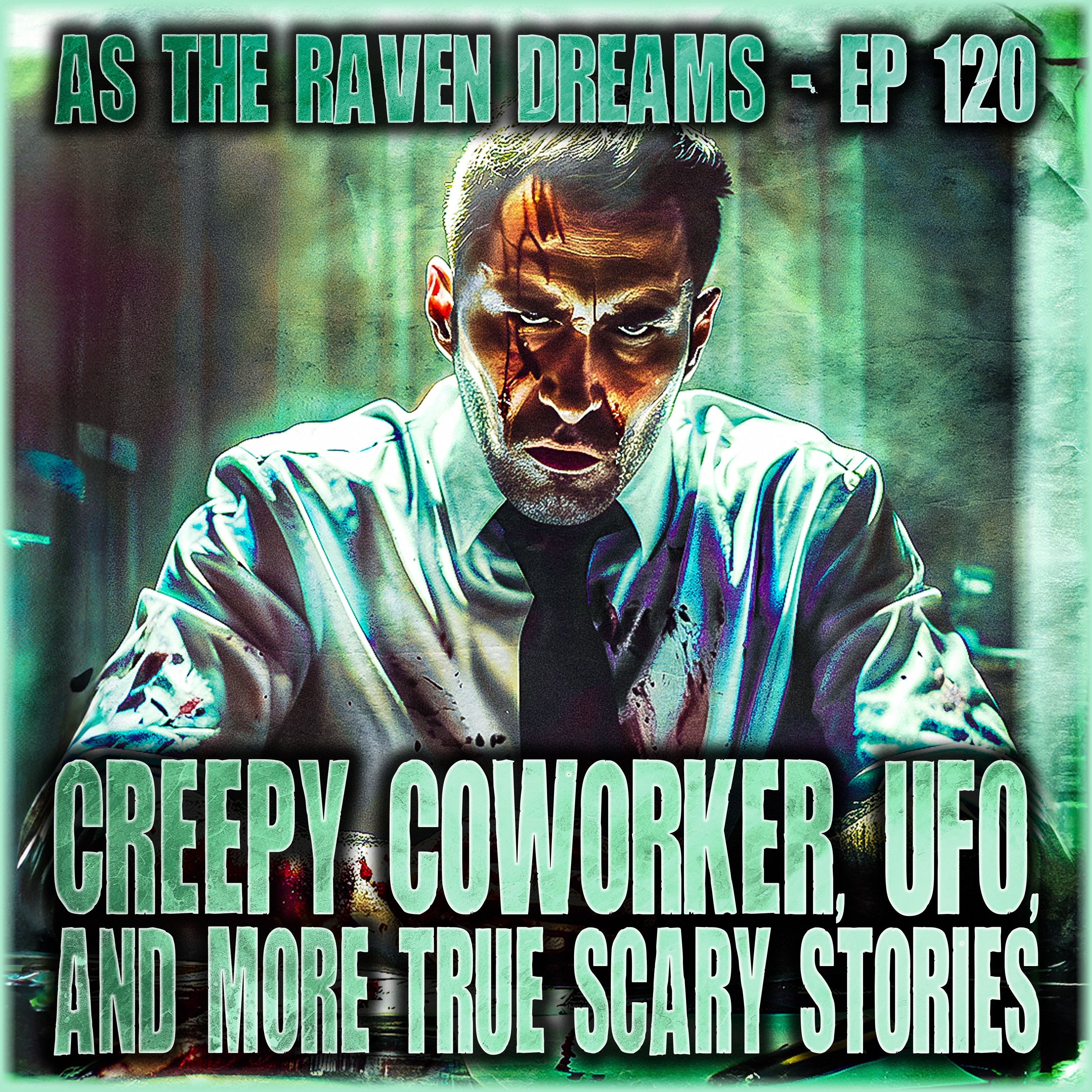 ATRD Ep. 120 - Creepy Coworker, UFO Encounters, and MORE Scary stories - 17 True Scary Stories