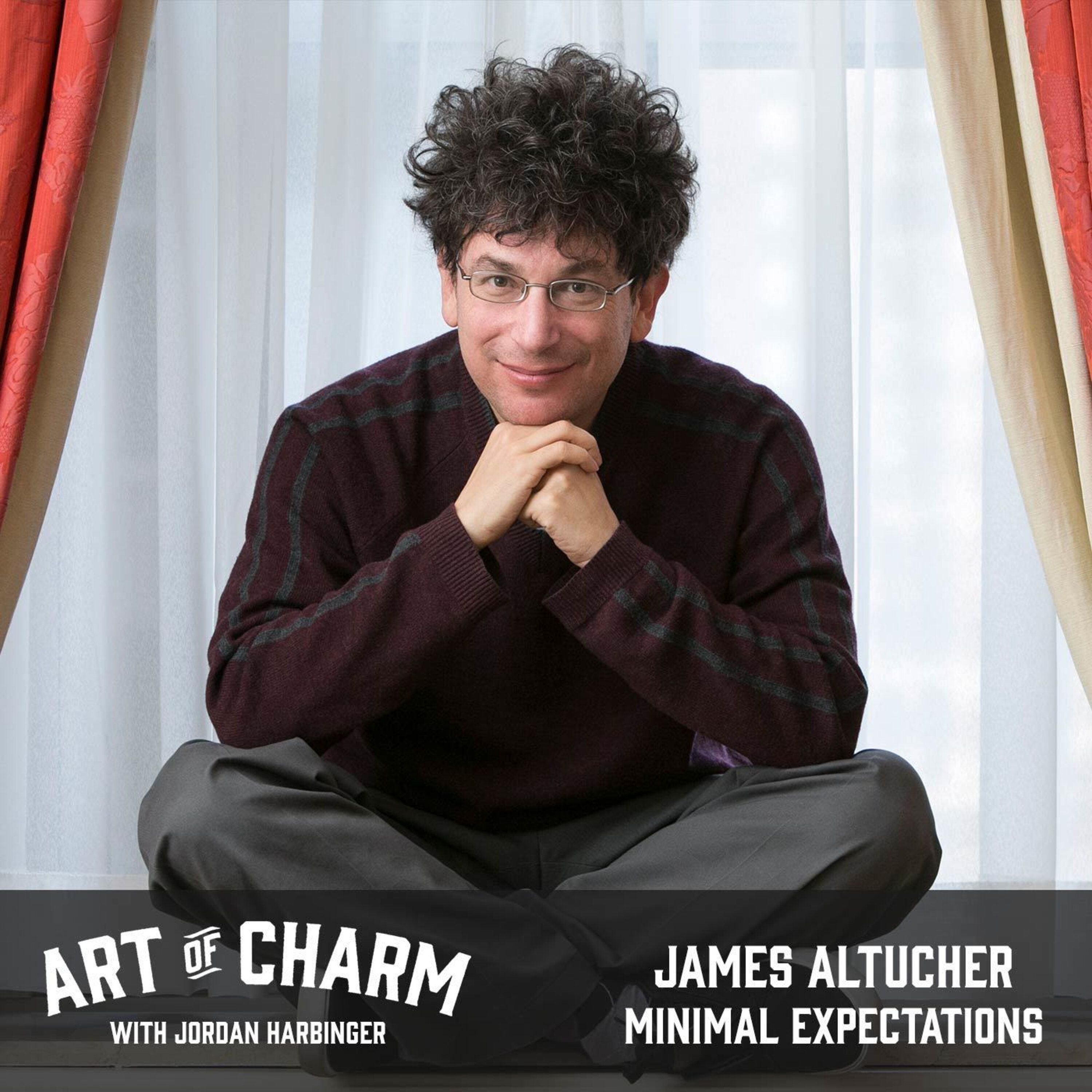 540: James Altucher | Minimal Expectations
