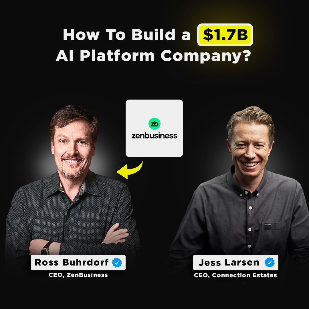 Ai, 1 Million Customers, and $1.7B Company Valuation | ZenBusiness CEO, Ross Burhdorf
