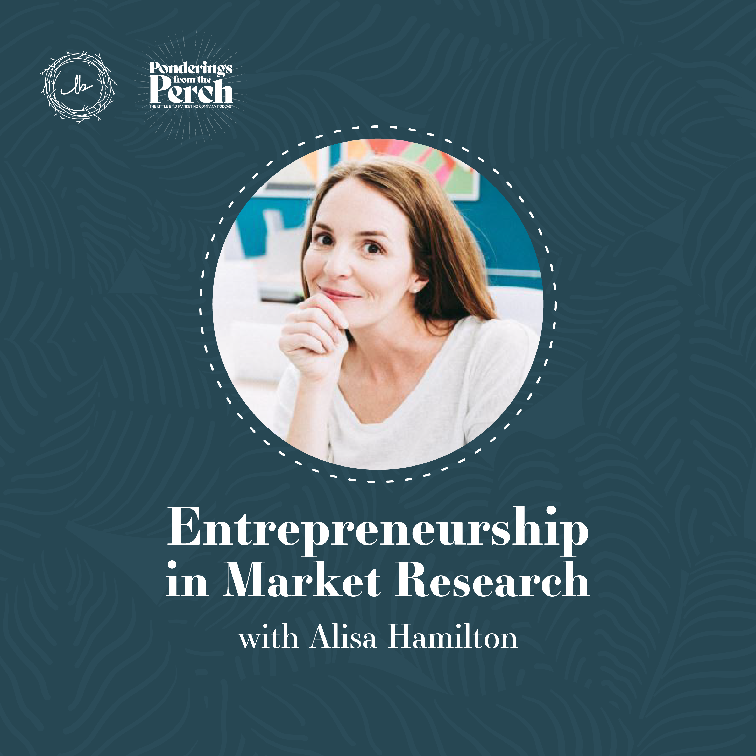 Entrepreneurship in Market Research with Alisa Hamilton episode artwork