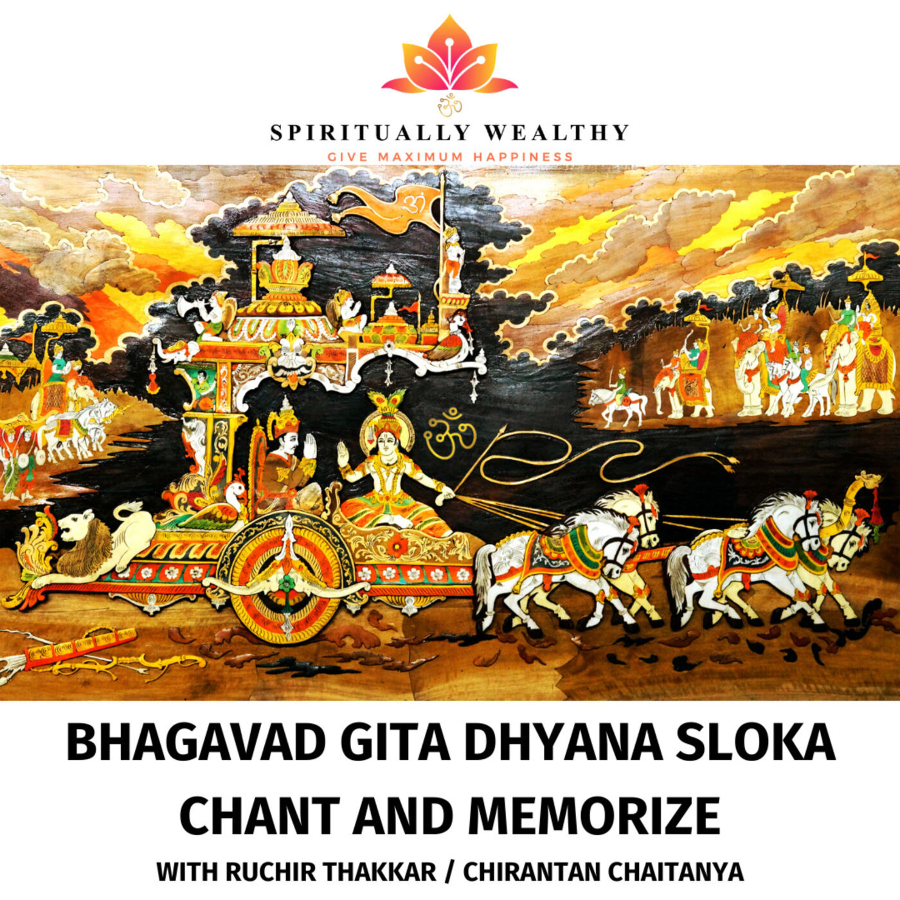 EP-011 BHAGAVAD GITA DHYANA SLOKA CHANT AND MEMORIZE WITH RUCHIR THAKKAR / CHIRANTAN CHAITANYA episode artwork