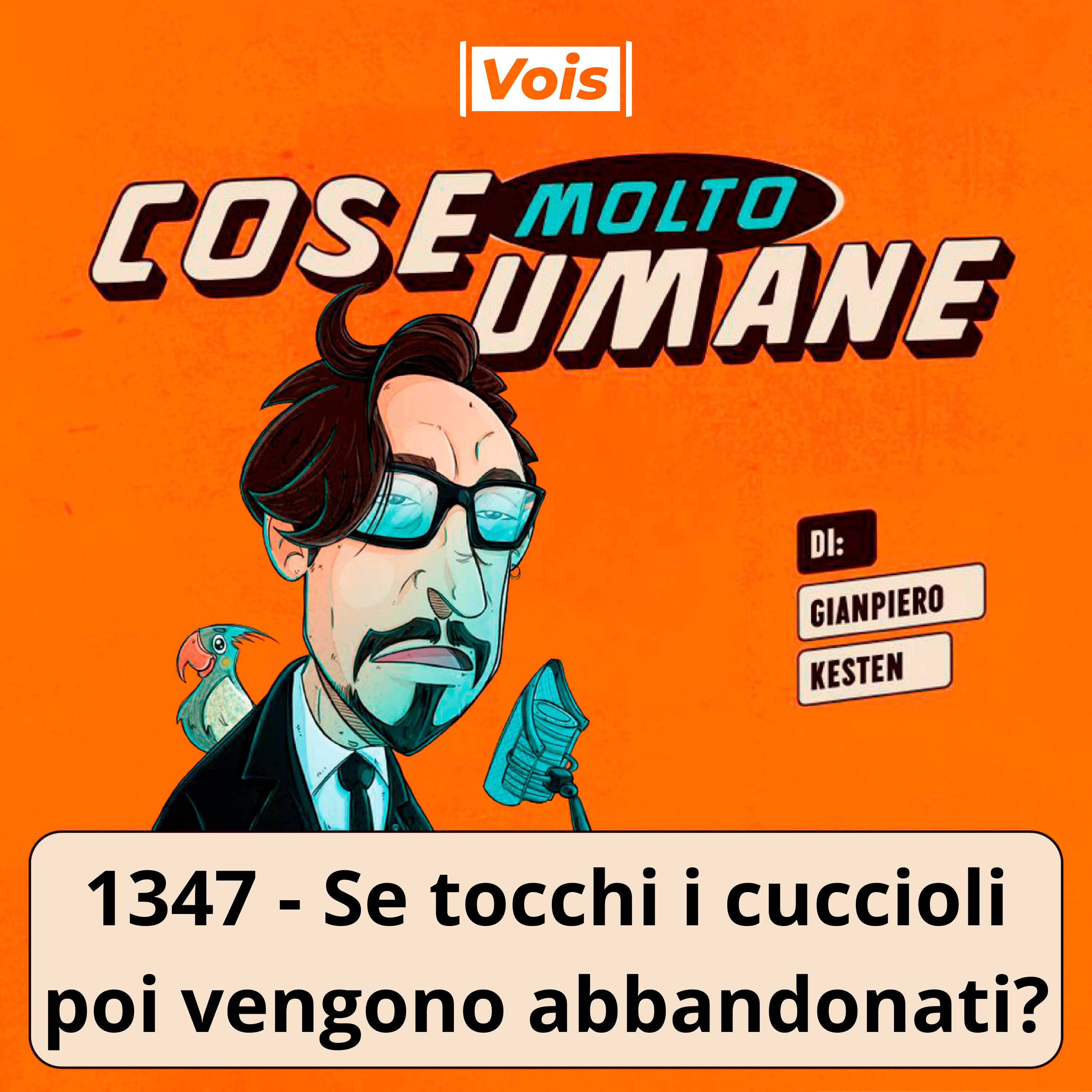 1347 - Se tocchi i cuccioli poi vengono abbandonati?