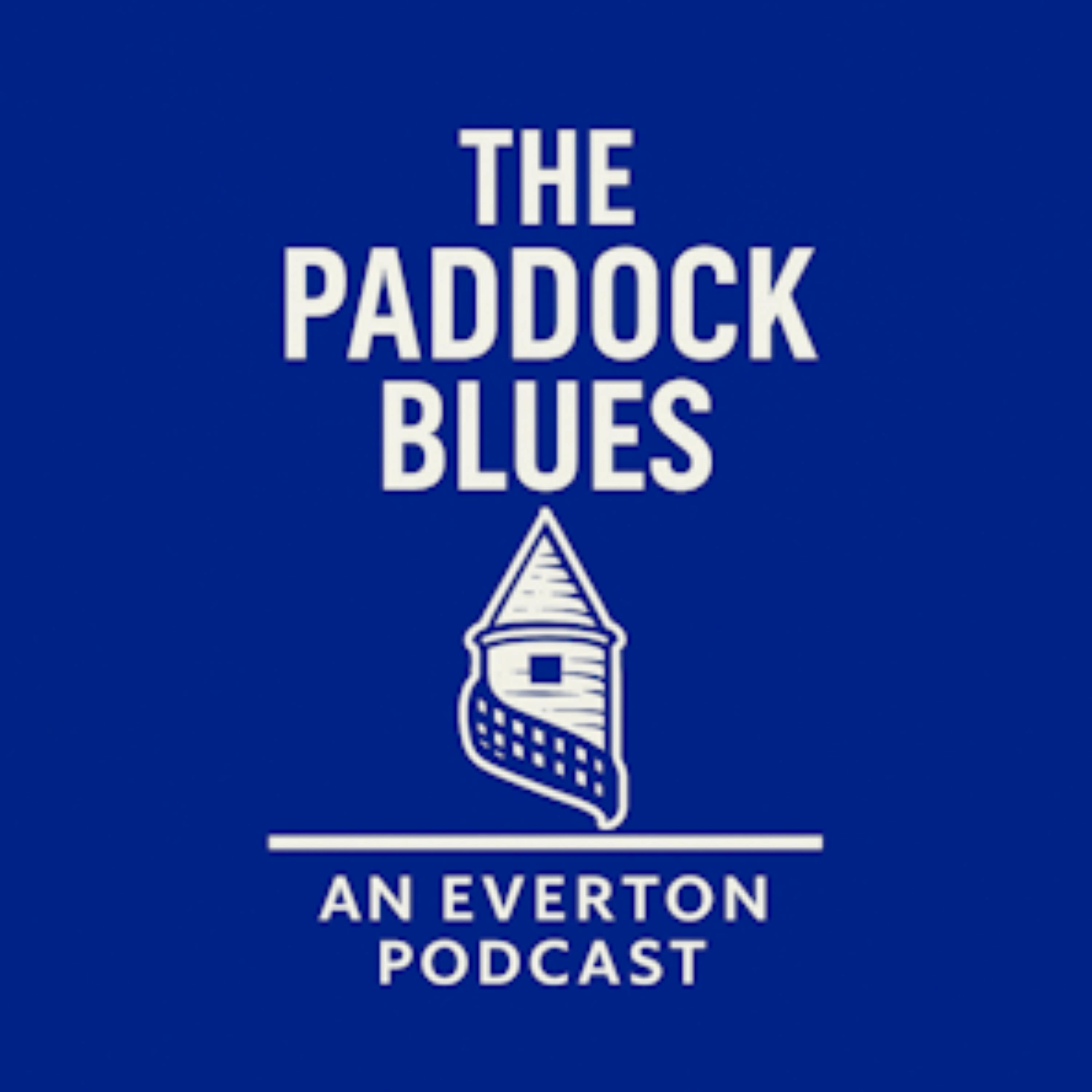 The Paddock Blues - An Everton Podcast