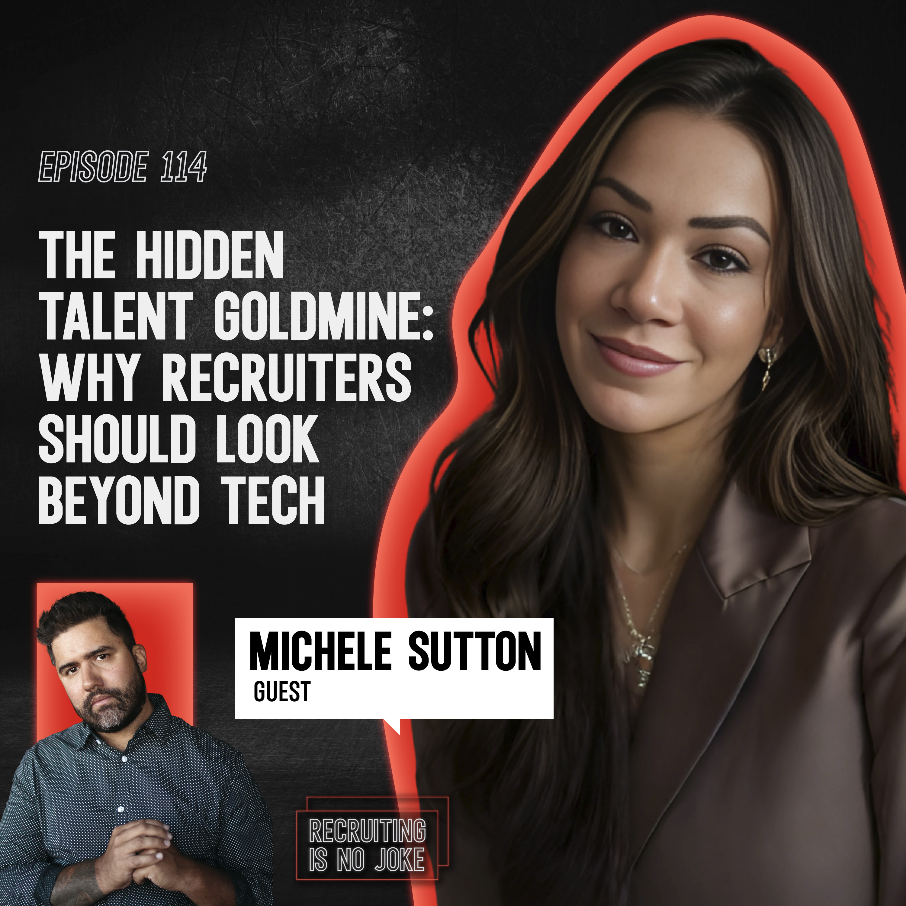 Episode 114: The Hidden Talent Goldmine: Why Recruiters Should Look Beyond Tech with Michele Sutton