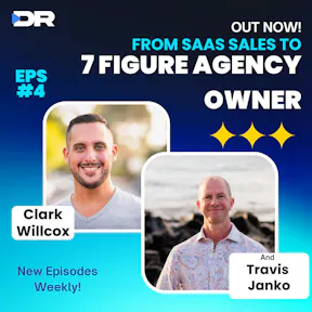 #4 - You of All People - From SaaS Sales to 7 Figure Agency Owner with Travis Janko