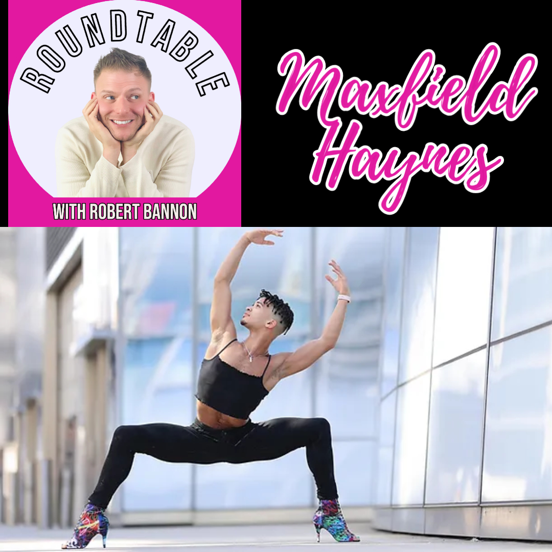 Maxfield Haynes, the 1st Non Binary Principal Dancer For NY Ballet Visits The Roundtable