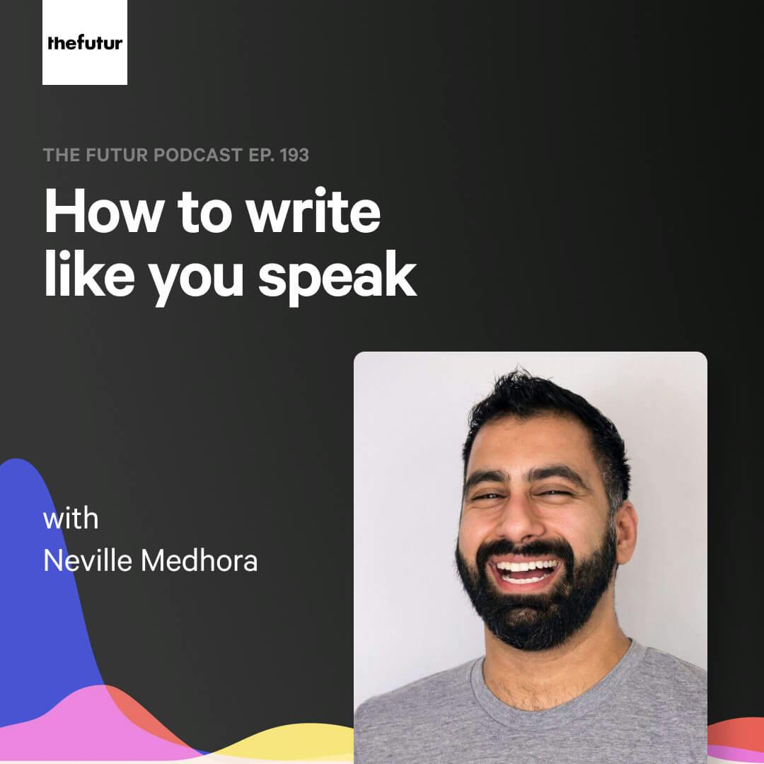 193 - What is copywriting? — with Neville Medhora