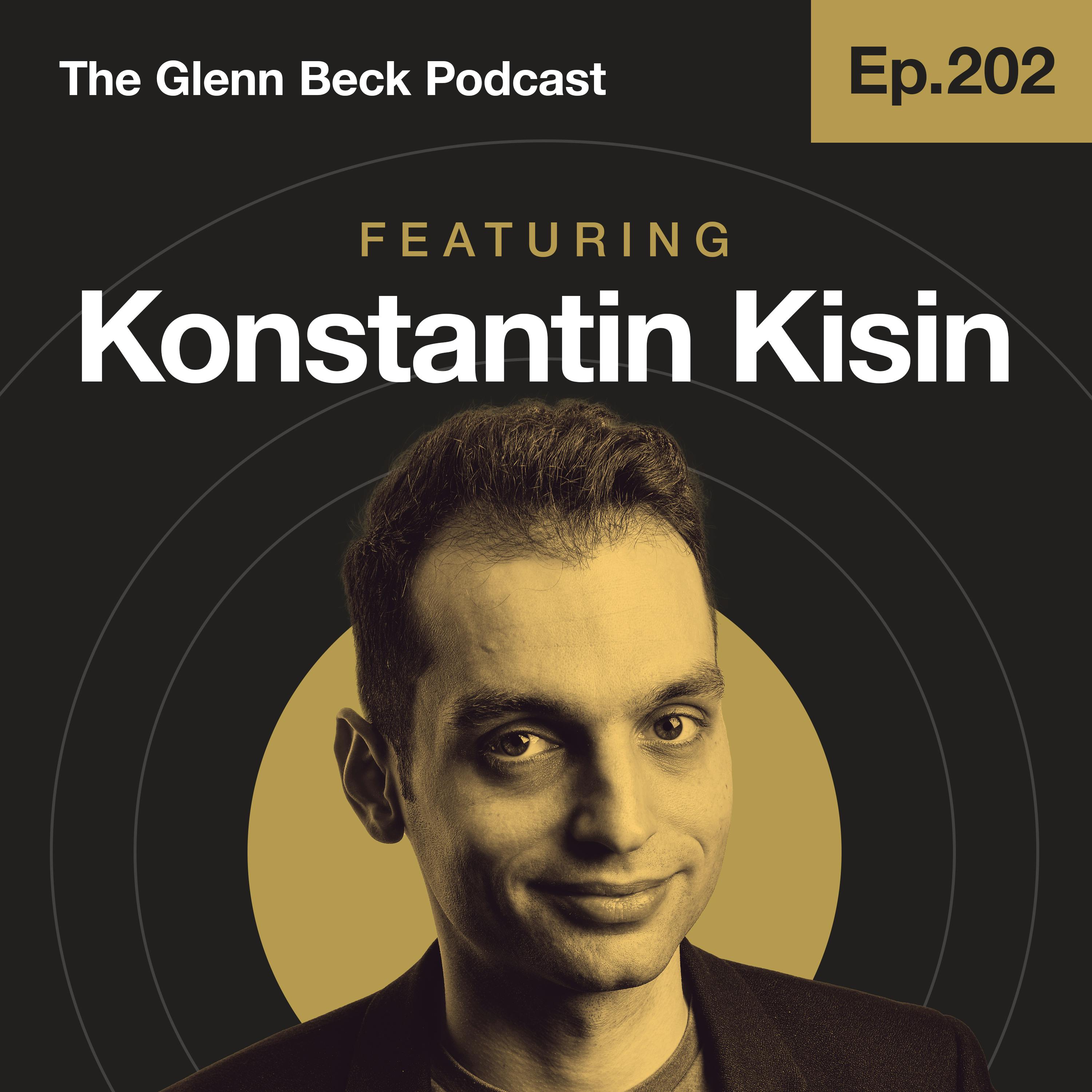 Ep 202 | What to Tell ‘Woke Idiots’ Who Hate Israel | Konstantin Kisin | The Glenn Beck Podcast