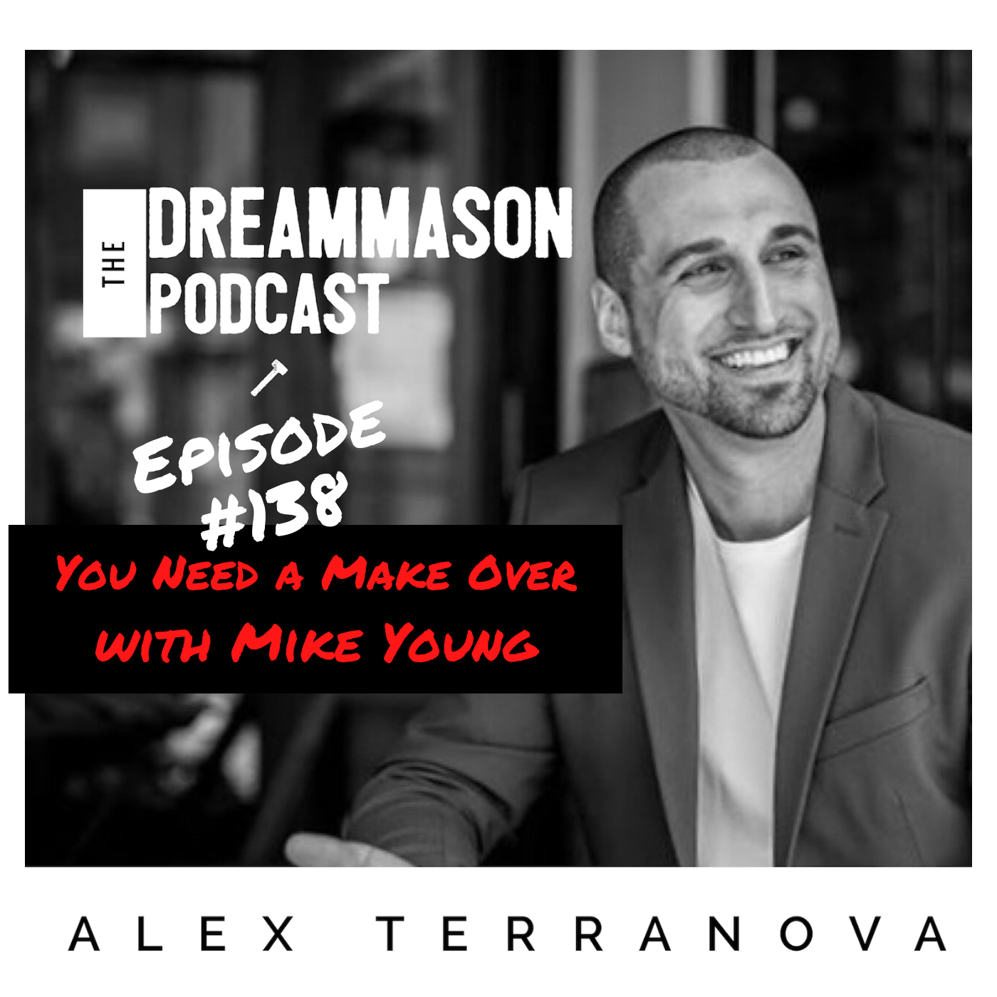 The DreamMason Podcast: a Podcast from Alex Terranova