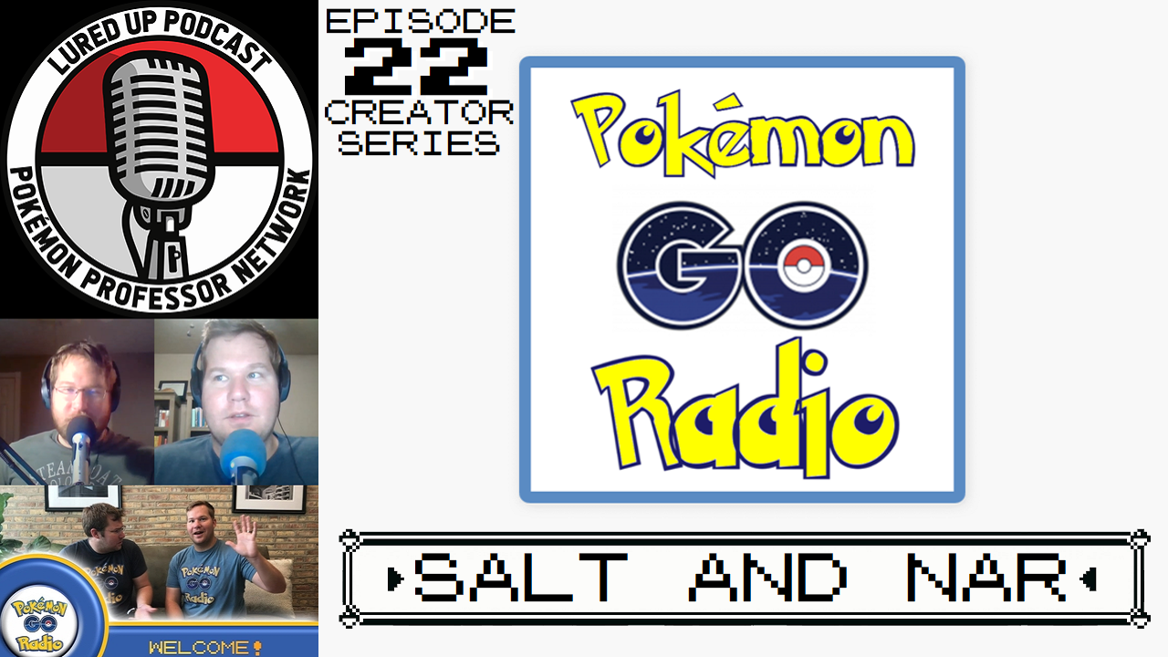 22. Creator Series - Pokémon Go Radio episode artwork