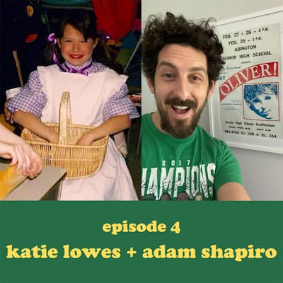 S1/Ep4: Katie Lowes + Adam Shapiro