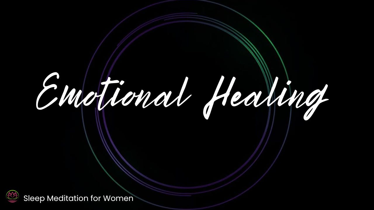 Emotional Healing π Guided Sleep Meditation for Women Emotional Healing π Guided Sleep Meditation for Women