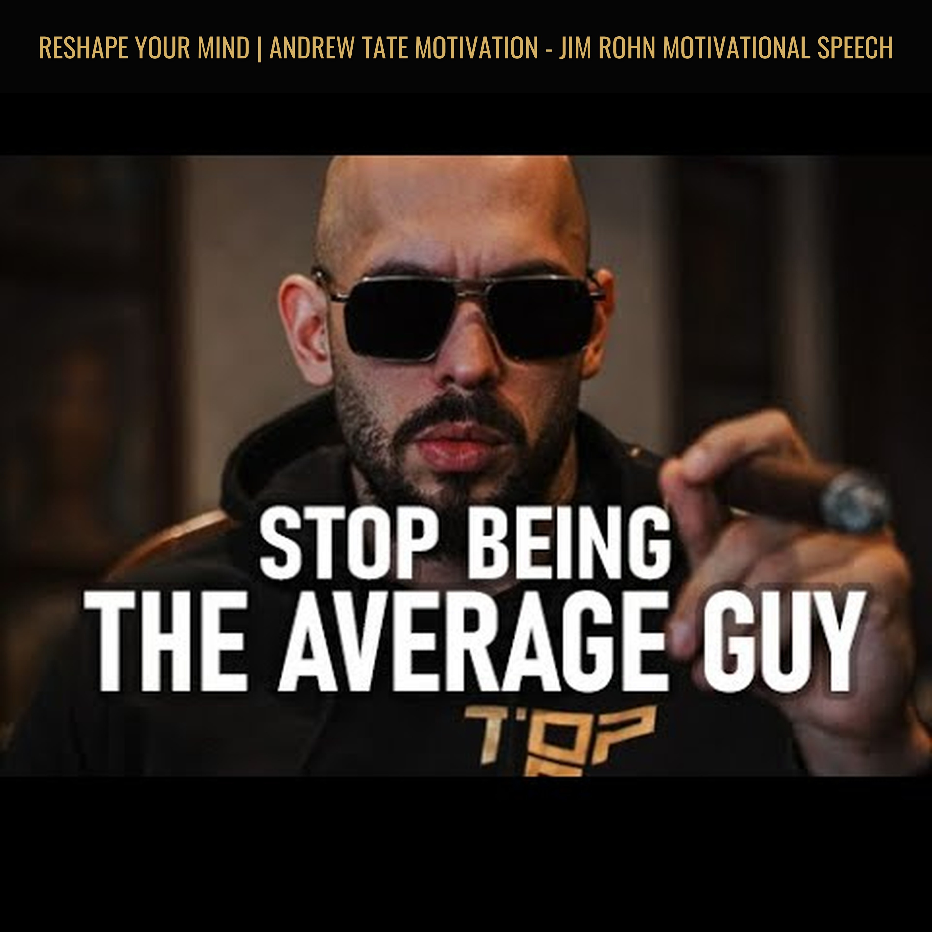 RESHAPE YOUR MIND | Andrew Tate Motivation - Jim Rohn Motivational Speech