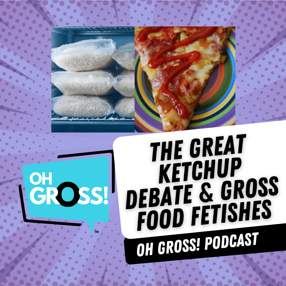 The Great Ketchup Debate & Gross Food Fetishes episode artwork