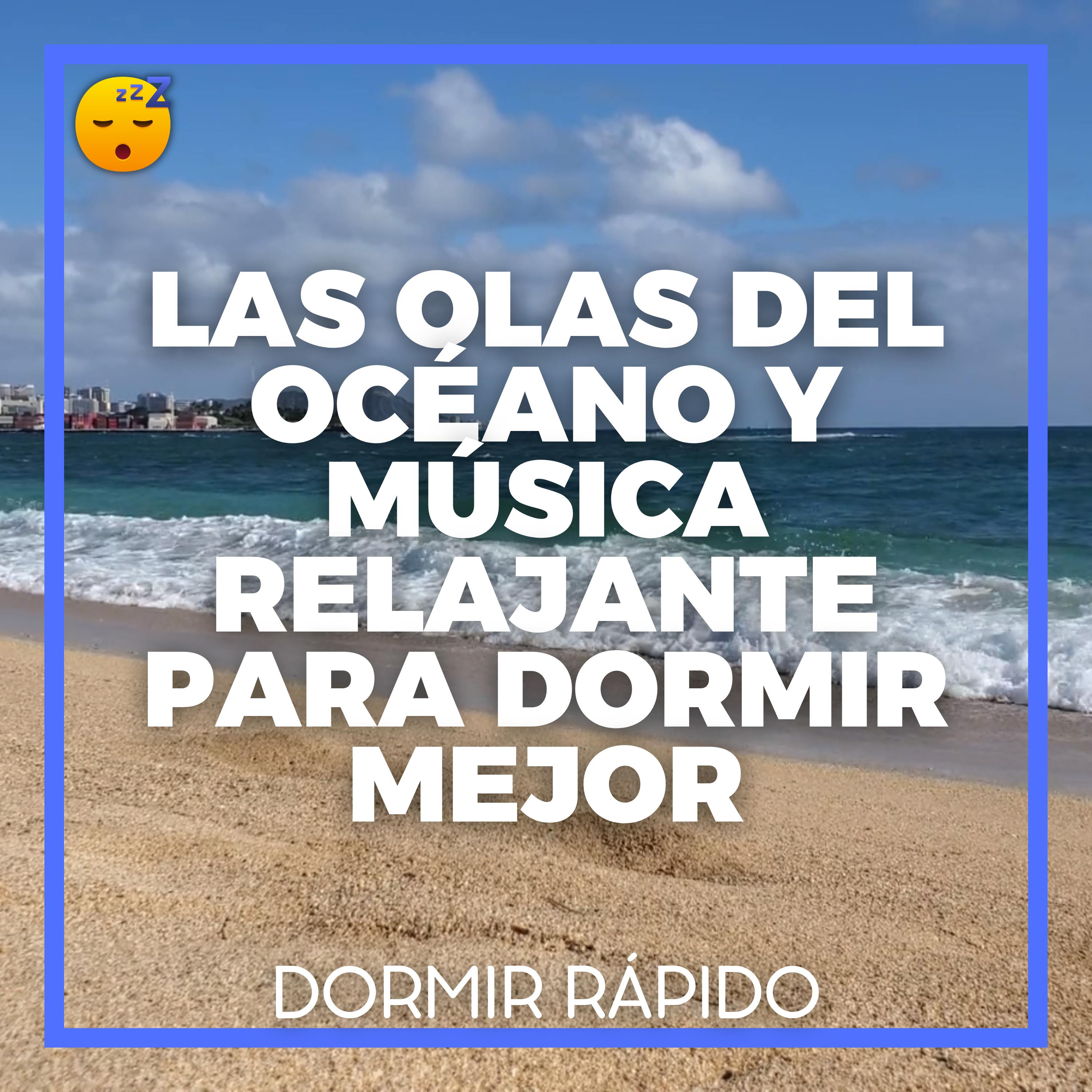 Déjese Mecer por las OLAS DEL OCÉANO y MÚSICA Relajante para DORMIR Mejor episode artwork