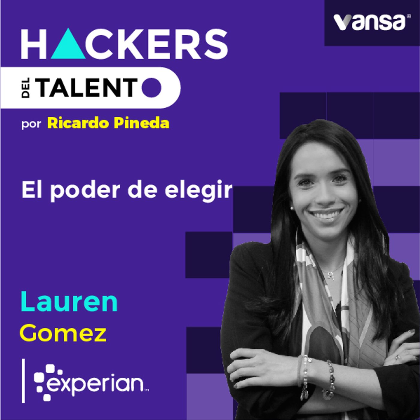 058. El poder de elegir - Lauren Gomez (Experian)  -  Lado A episode artwork