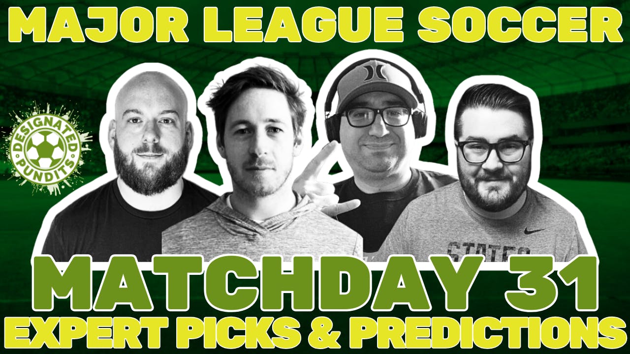 MLS Week 31 Expert Picks and Predictions MLS Week 31 Expert Picks and Predictions
