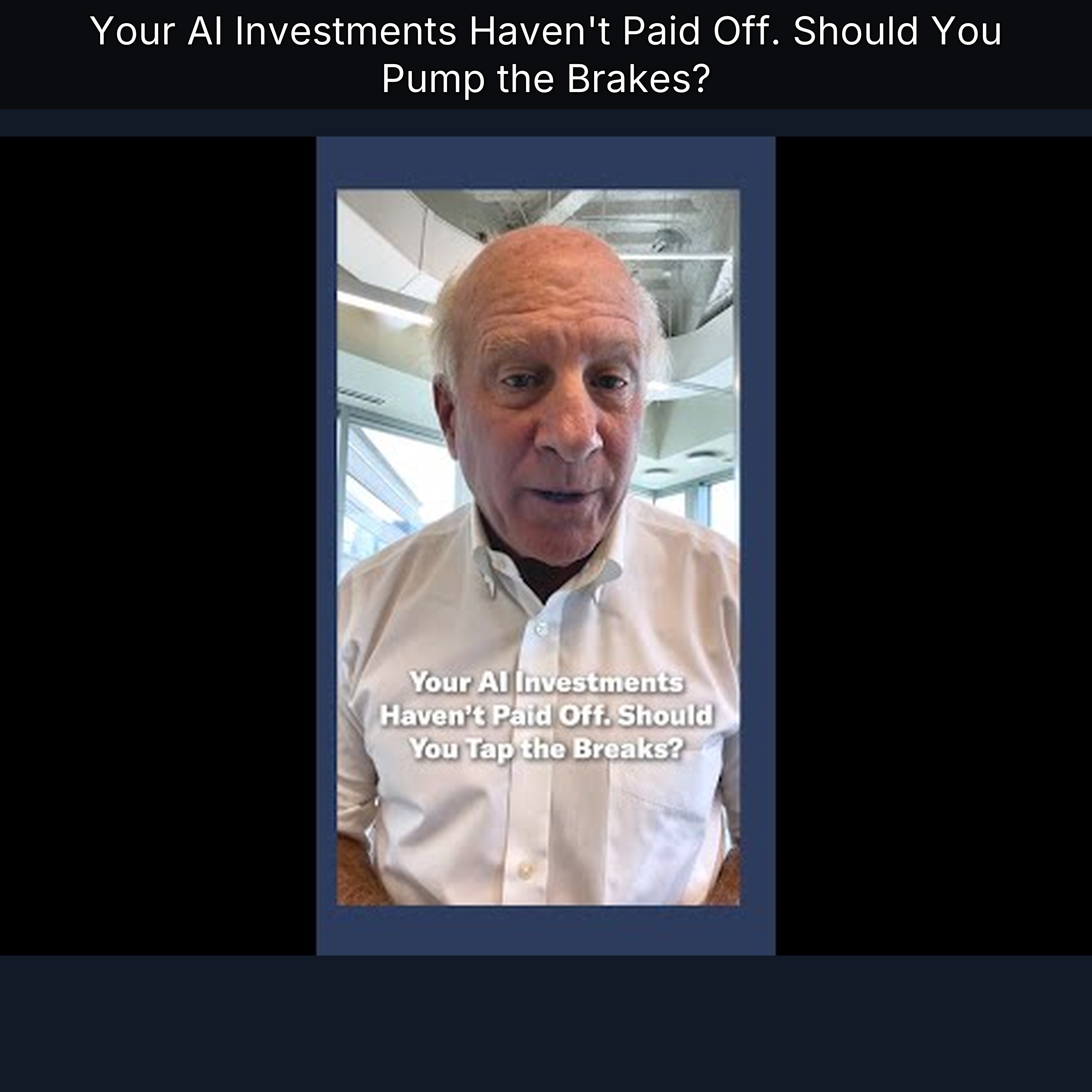 Your AI Investments Haven't Paid Off. Should You Pump the Brakes?