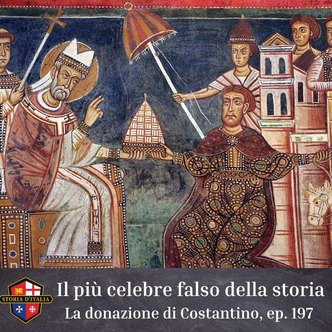 Il più celebre falso della storia: la donazione di Costantino (ep. 197)