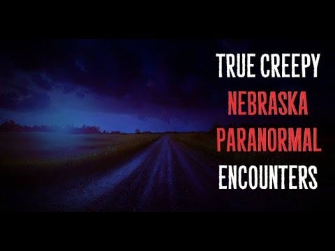 True Creepy Nebraska Paranormal Encounters True Creepy Nebraska Paranormal Encounters