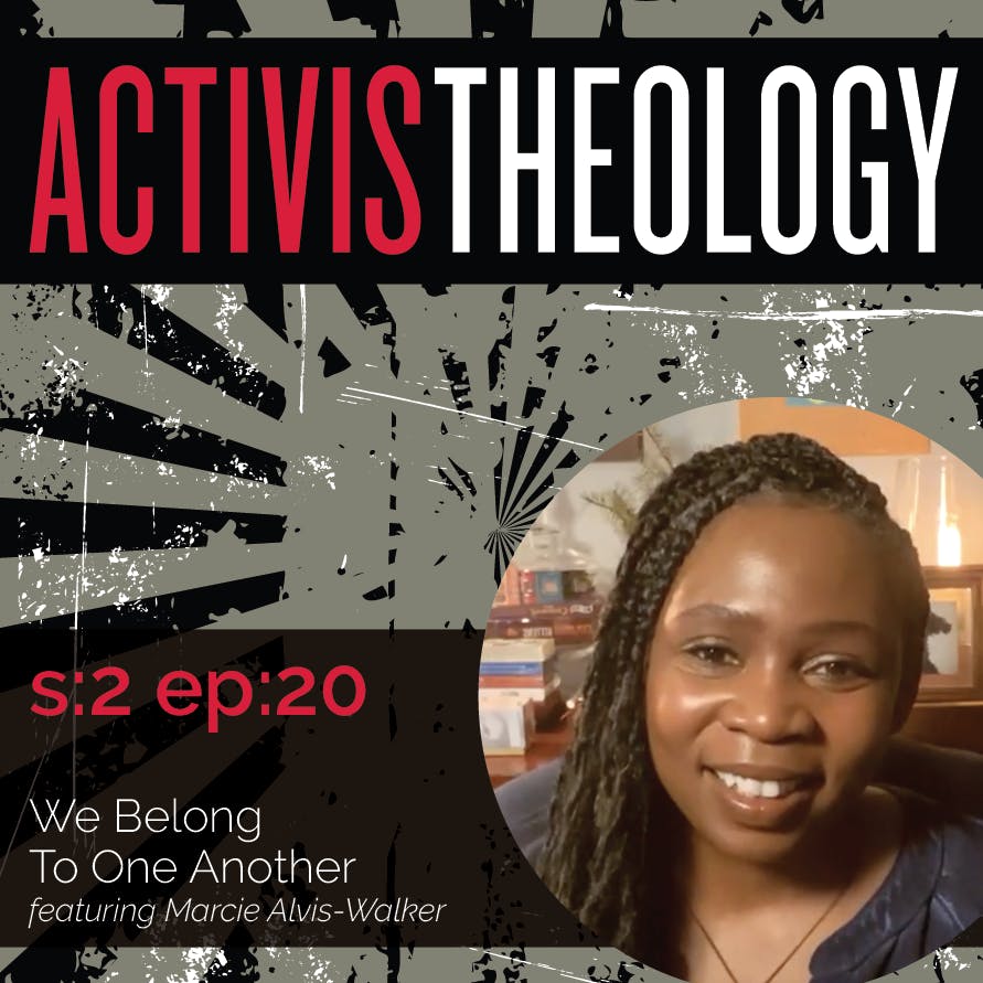 We Belong to One Another - A Conversation with Marcie Alvis-Walker