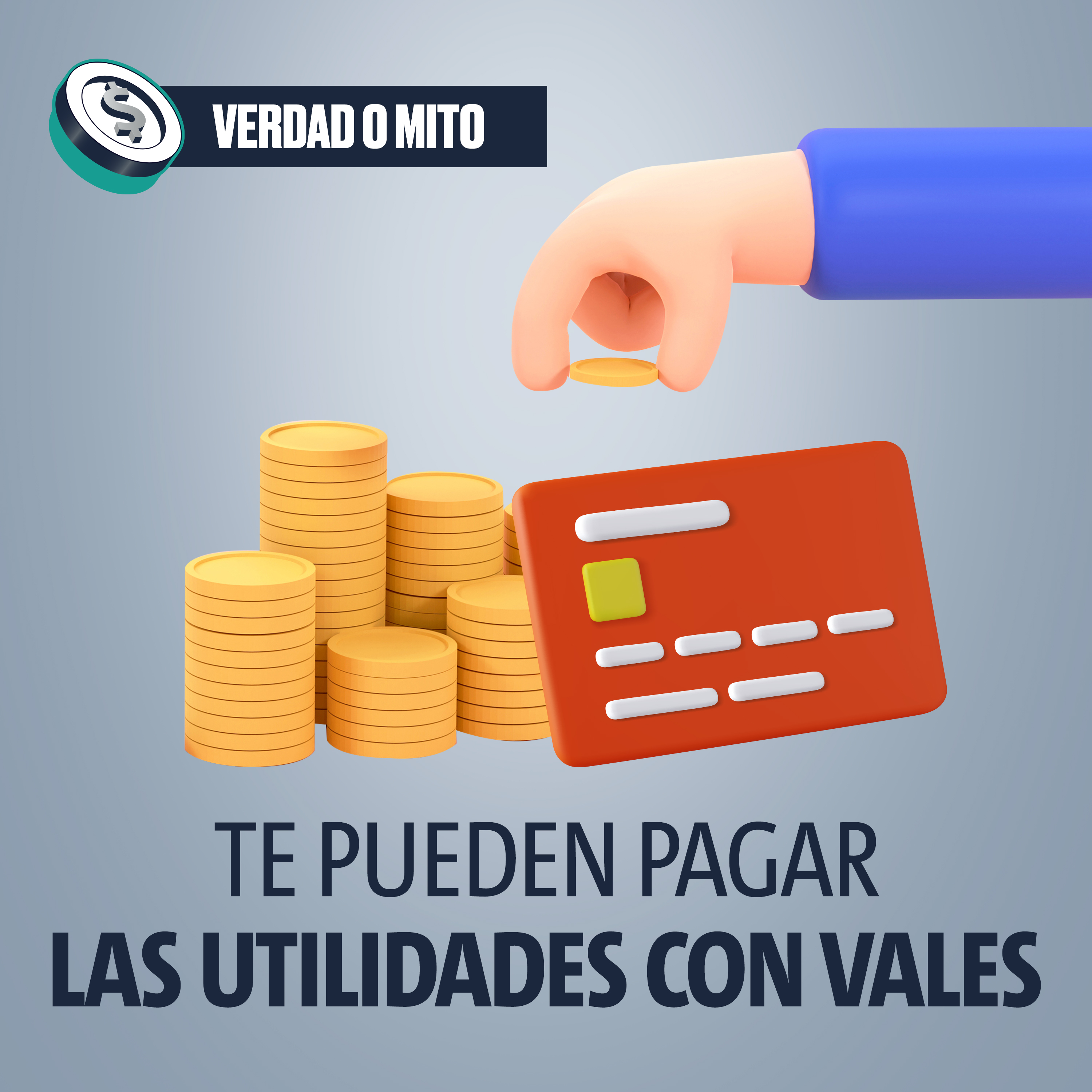VERDAD O MITO: Te pueden pagar las utilidades con vales