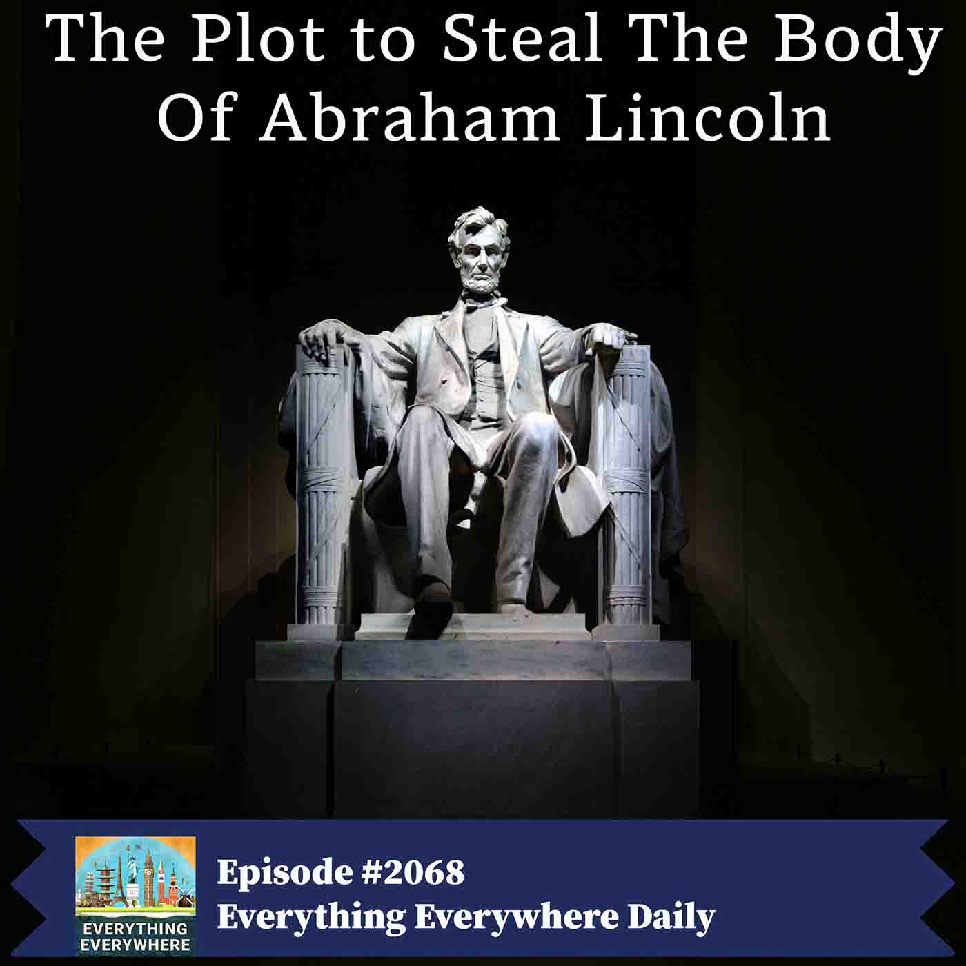 The Plot to Steal the Body of Abraham Lincoln