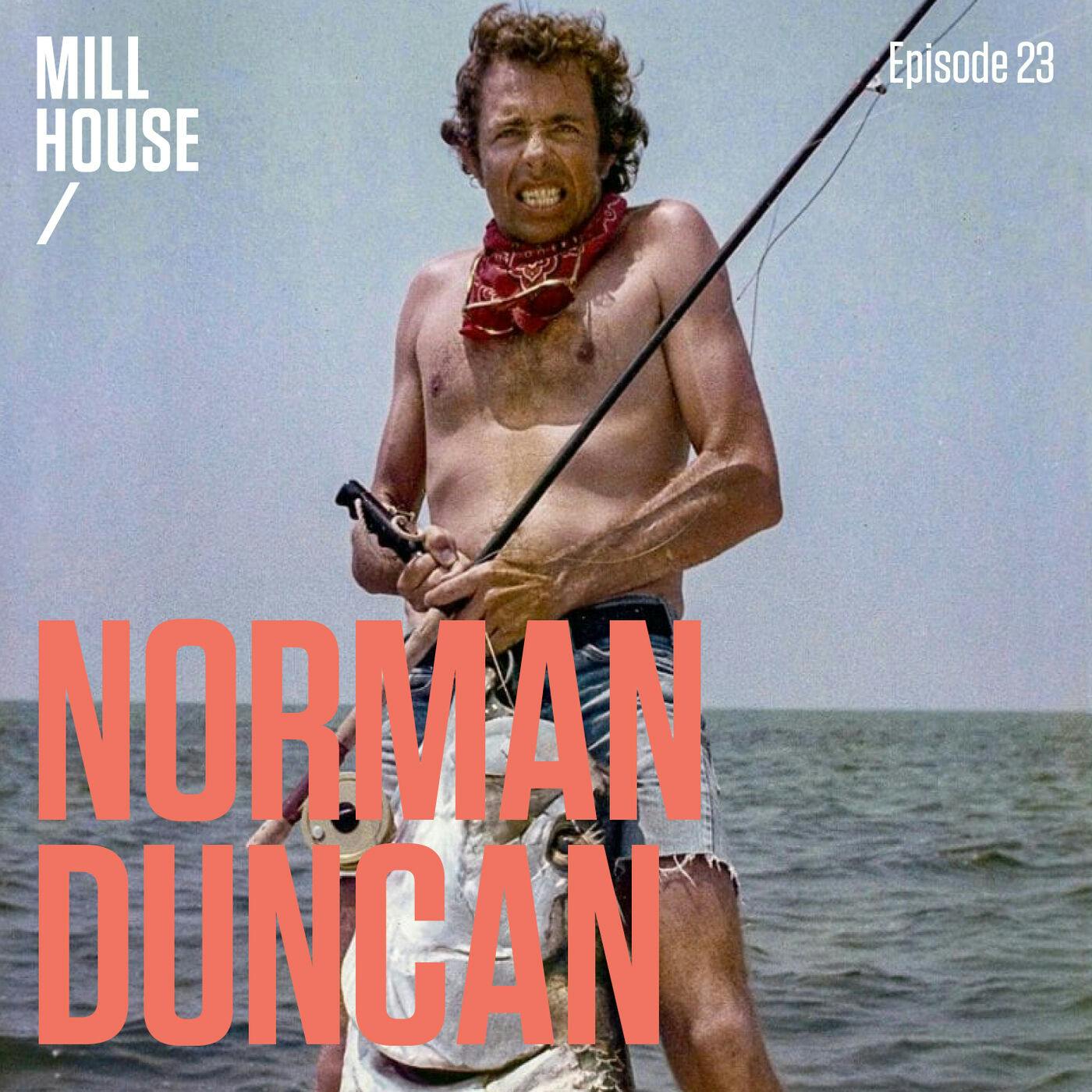Episode 23: Norman Duncan - The Innovator