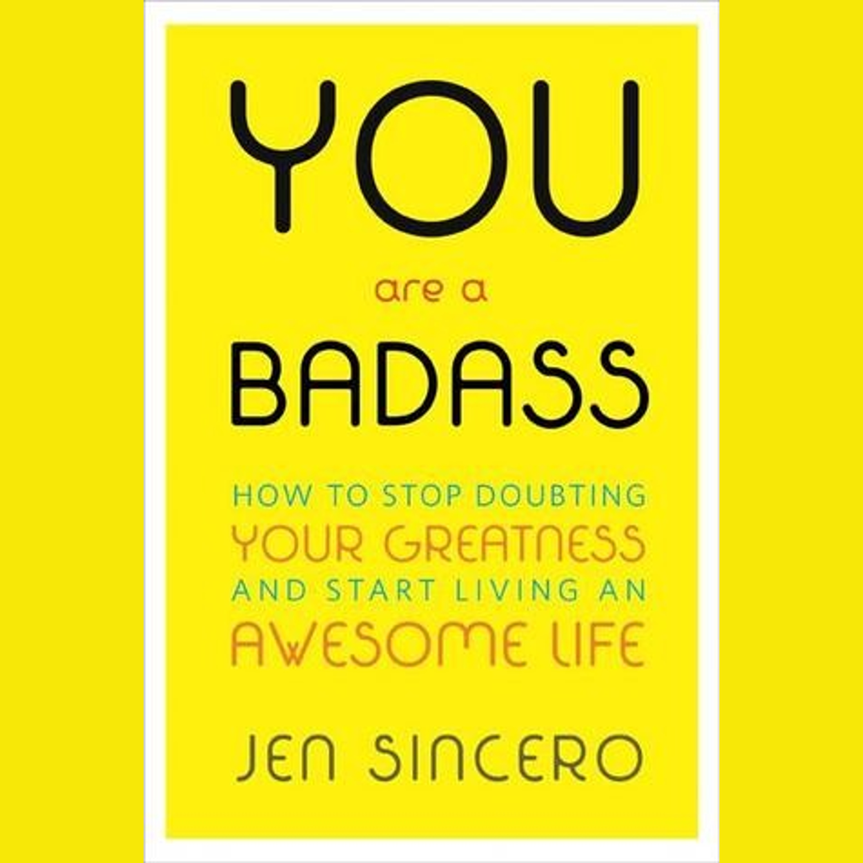 You Are a Badass Summary | Jen Sincero