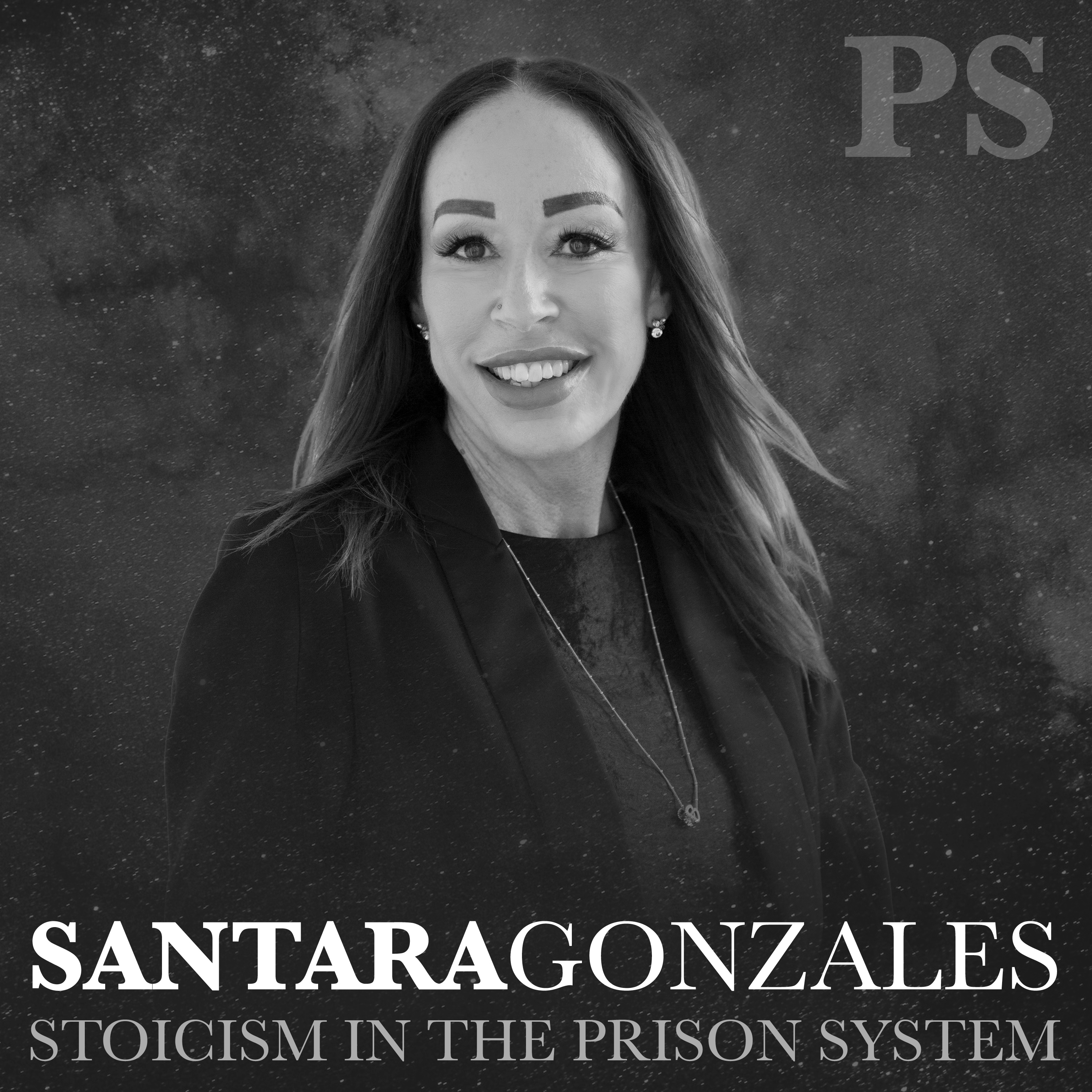 Stoicism in the Prison System with Santara Gonzales