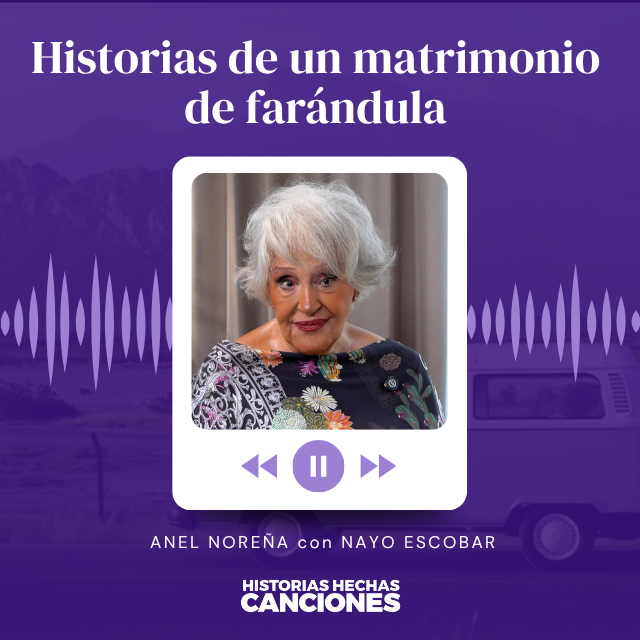 472. Historias de un matrimonio de farándula I Ex Esposa de José José - Anel Noreña con Nayo Escobar