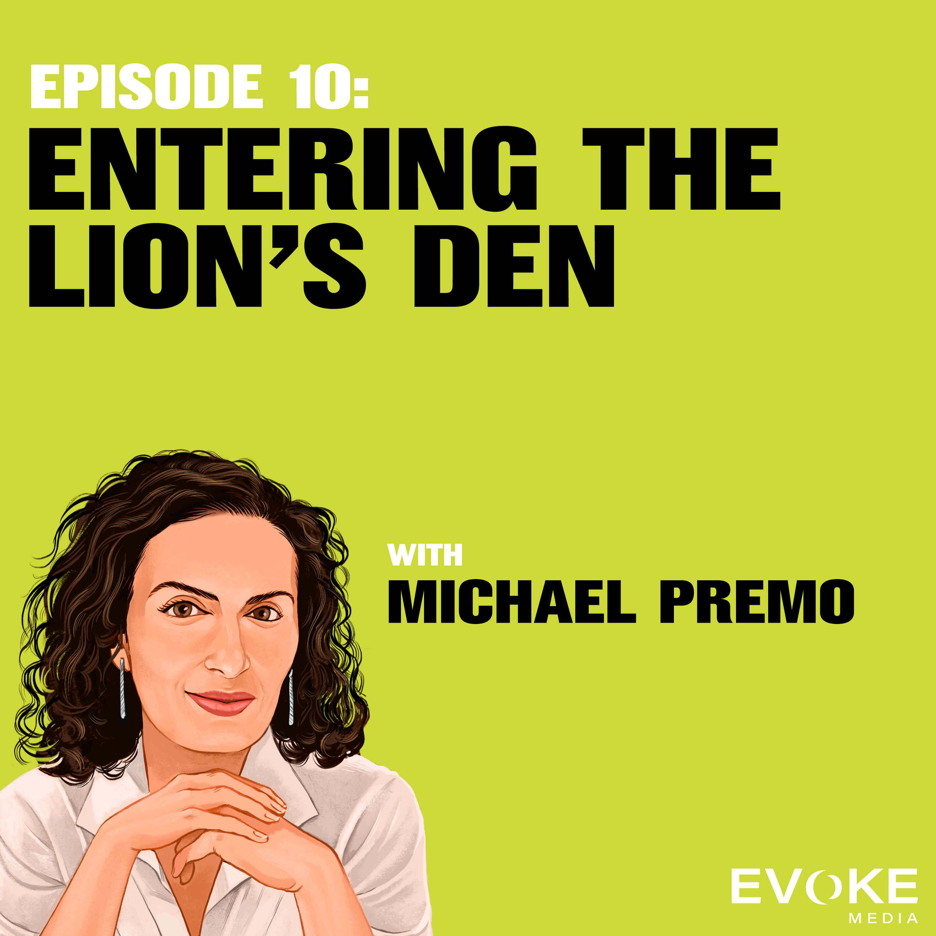 Entering the Lion's Den with Michael Premo