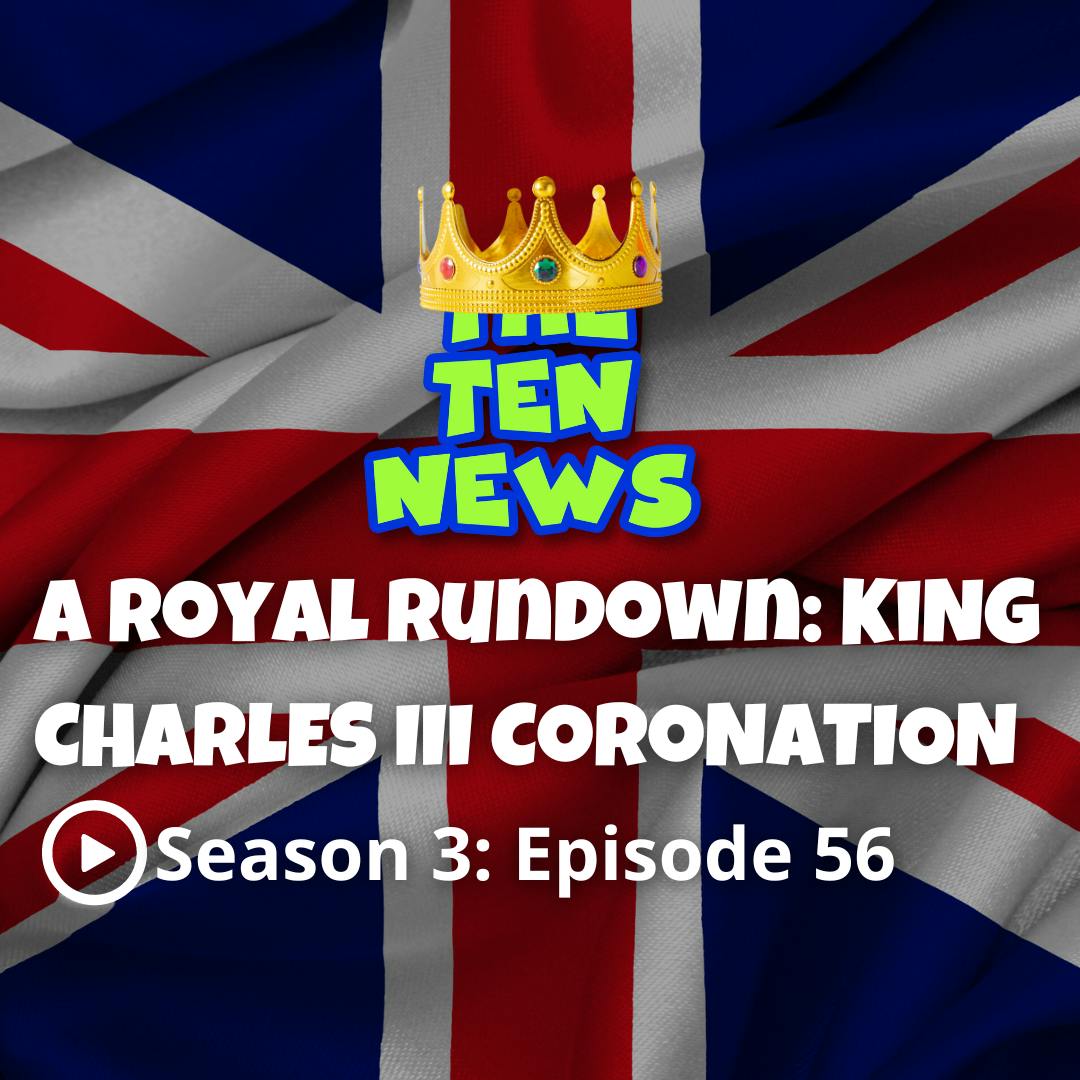 Royal Rundown: King Charles III Coronation👑