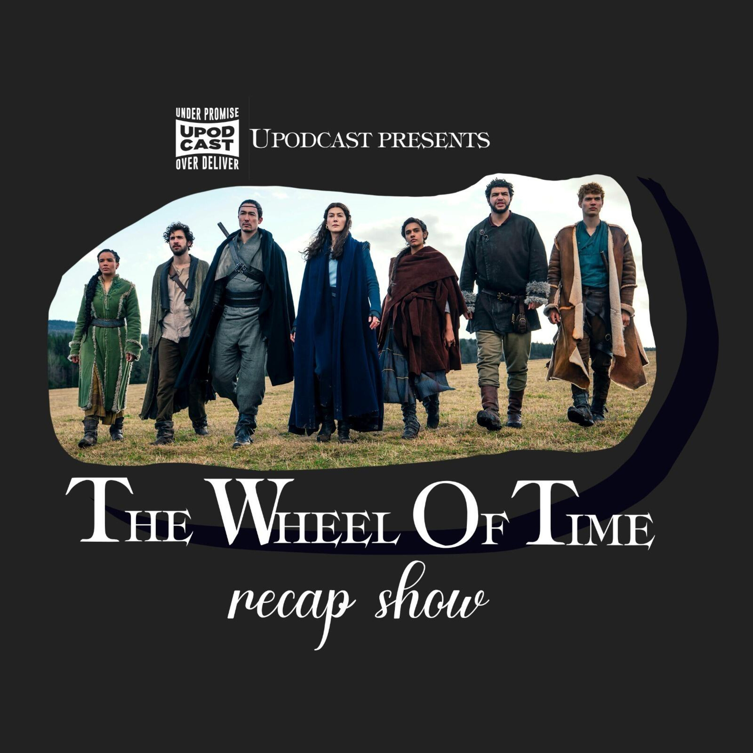 Upodcast Presents - The Wheel Of Time Recap Show