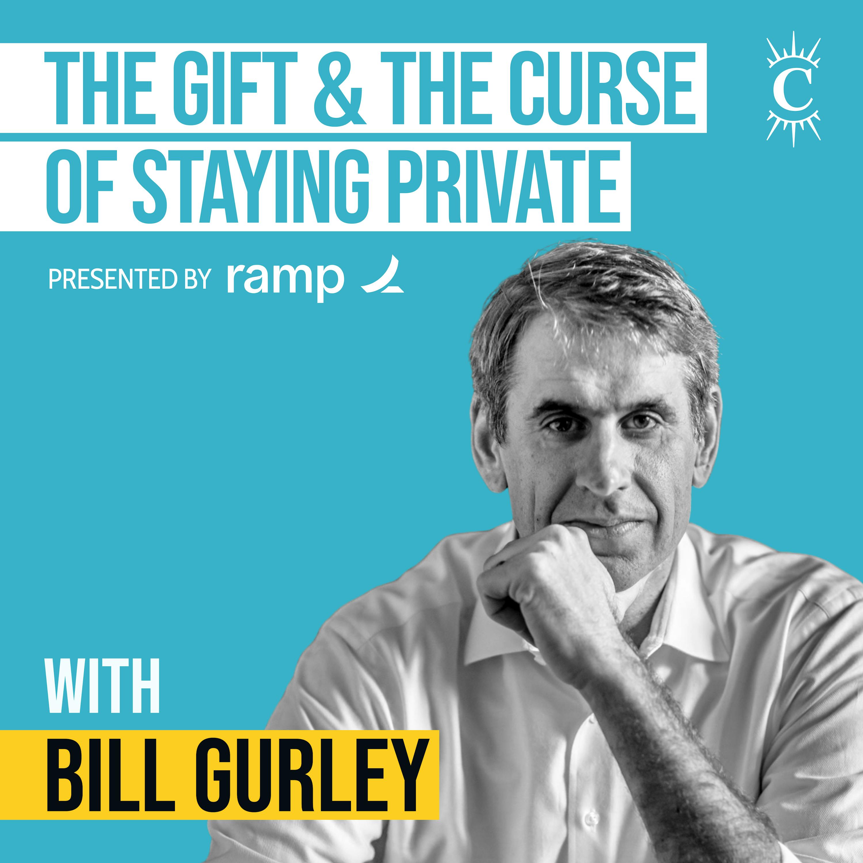 Bill Gurley - The Gift and The Curse of Staying Private