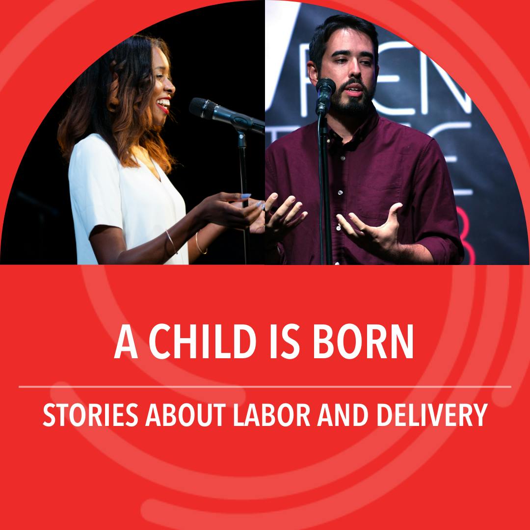 A Child Is Born: Stories about labor and delivery