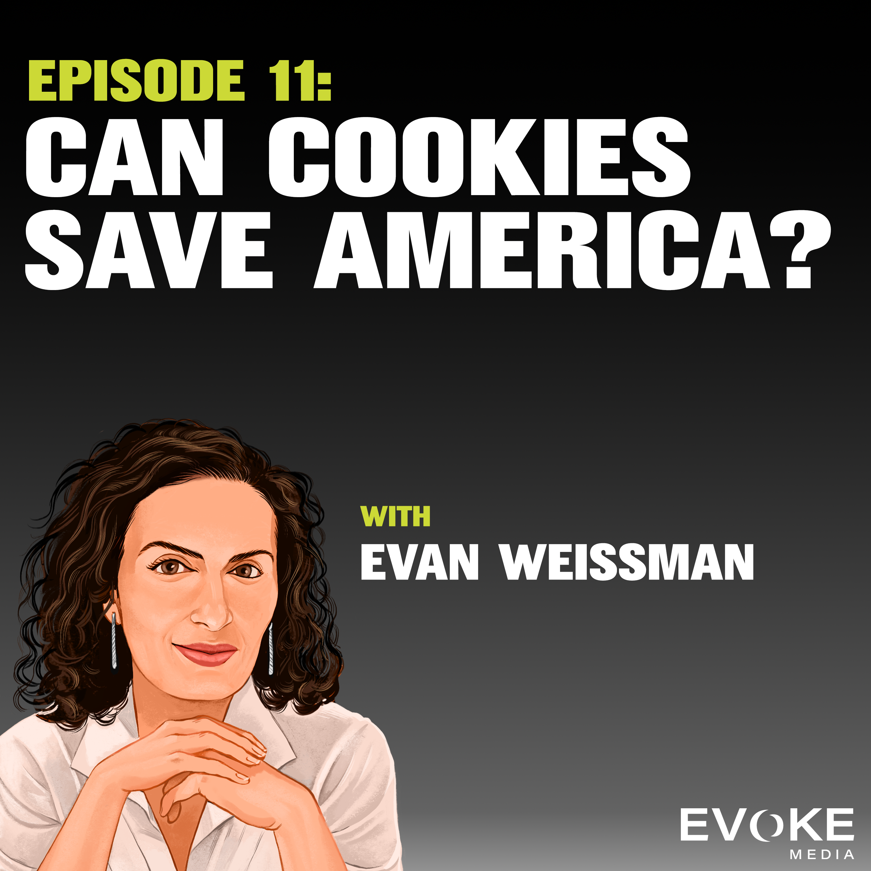 Can Cookies Save America? With Evan Weissman