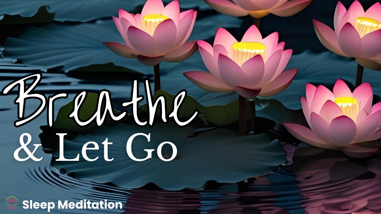 Breathe Into Calm Sleep Meditation | Let Go & Drift Into Rest 🥱