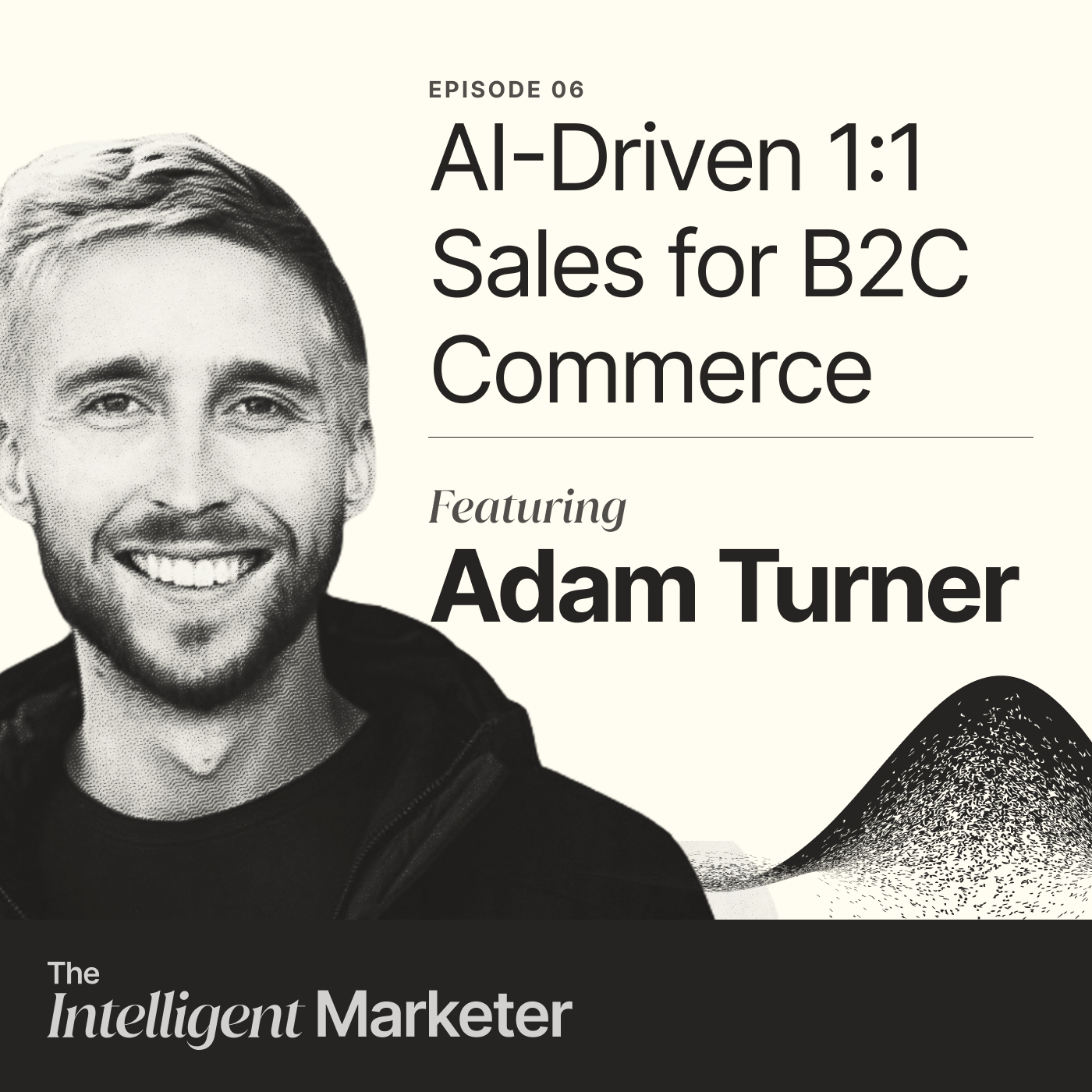 AI-Driven 1:1 Sales for B2C Commerce with Postscript's Adam Turner